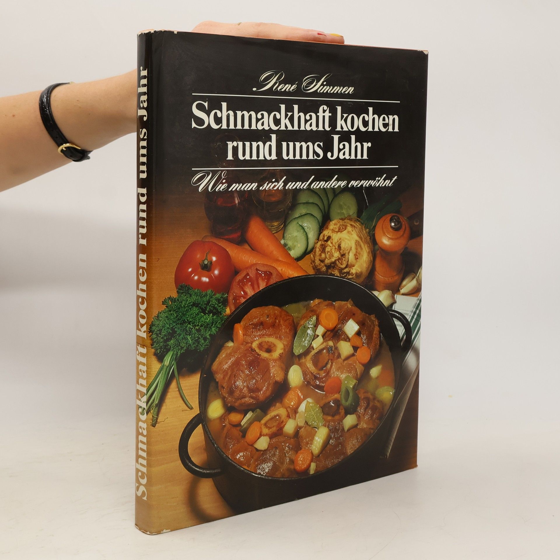 Renné Simmen Schmackhaft kochen rund ums Jahr