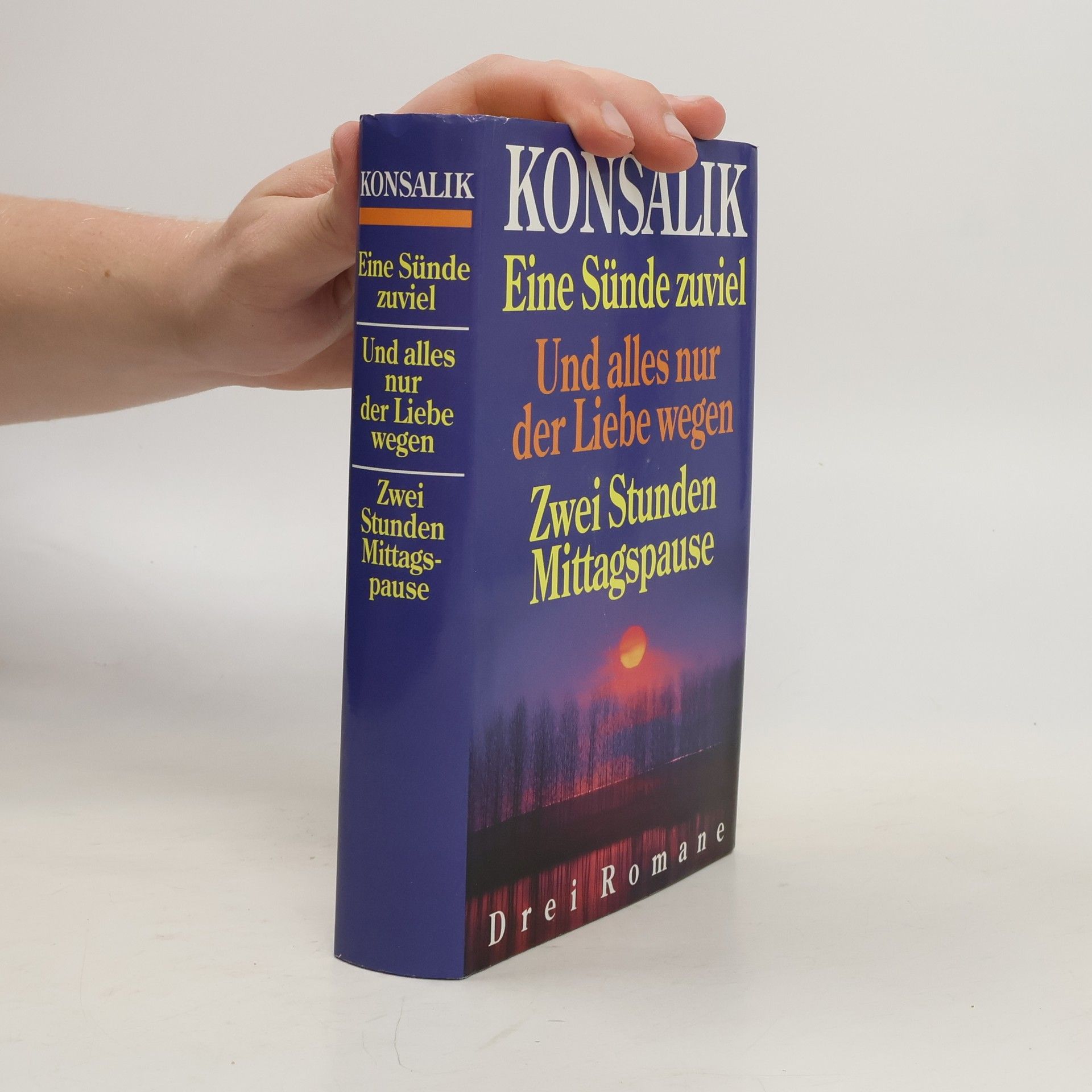 Heinz Günther Konsalik Eine Sünde zuviel. Und alles nur der Liebe wegen. Zwei Stunden Mittagspause