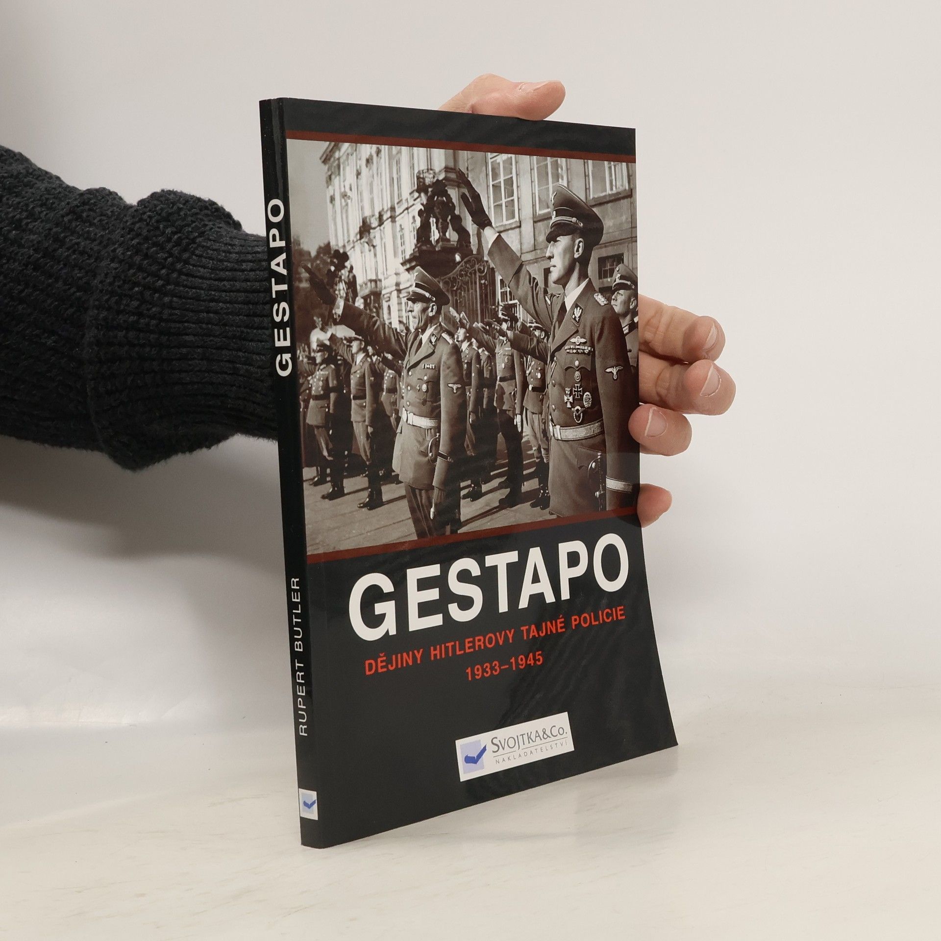 Rupert Butler Gestapo: Dějiny Hitlerovy tajné policie 1933-45