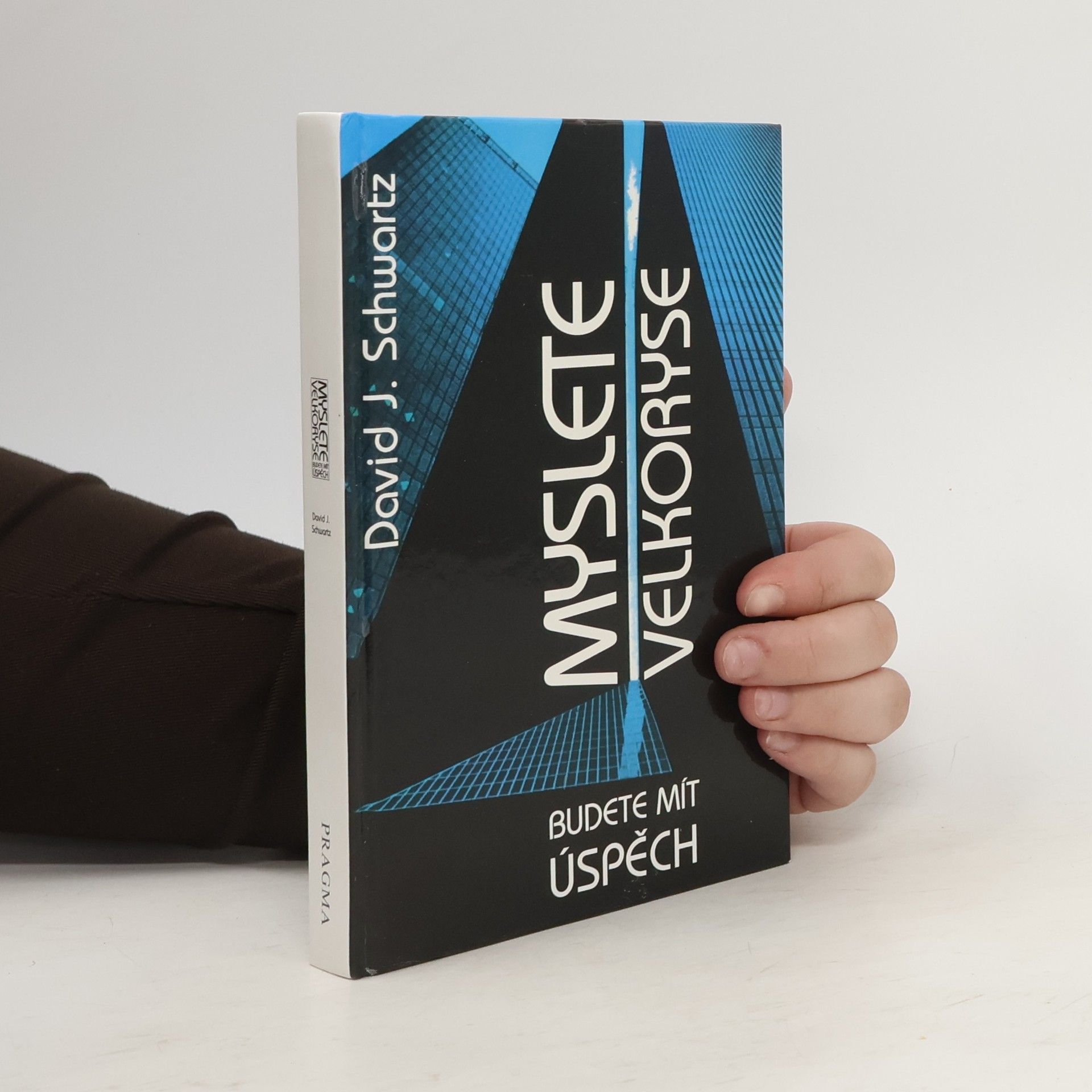 David Joseph Schwartz Myslete velkoryse