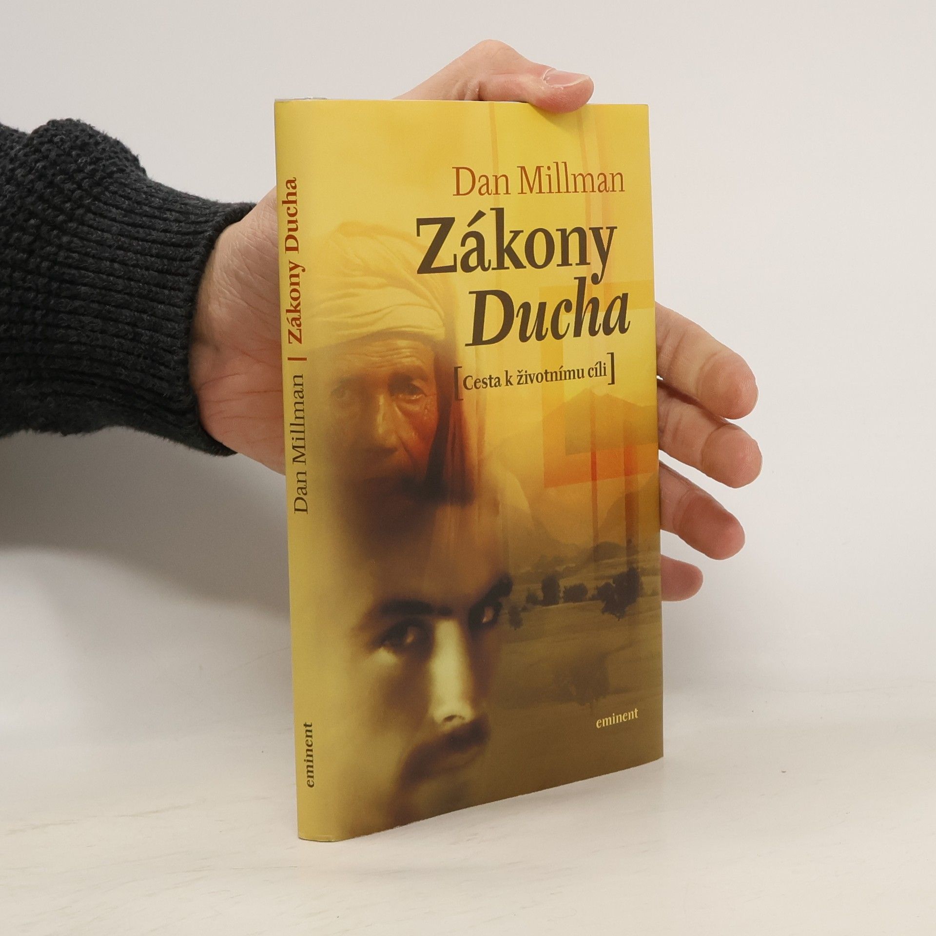 Dan Millman Zákony Ducha: Cesta k životnímu cíli