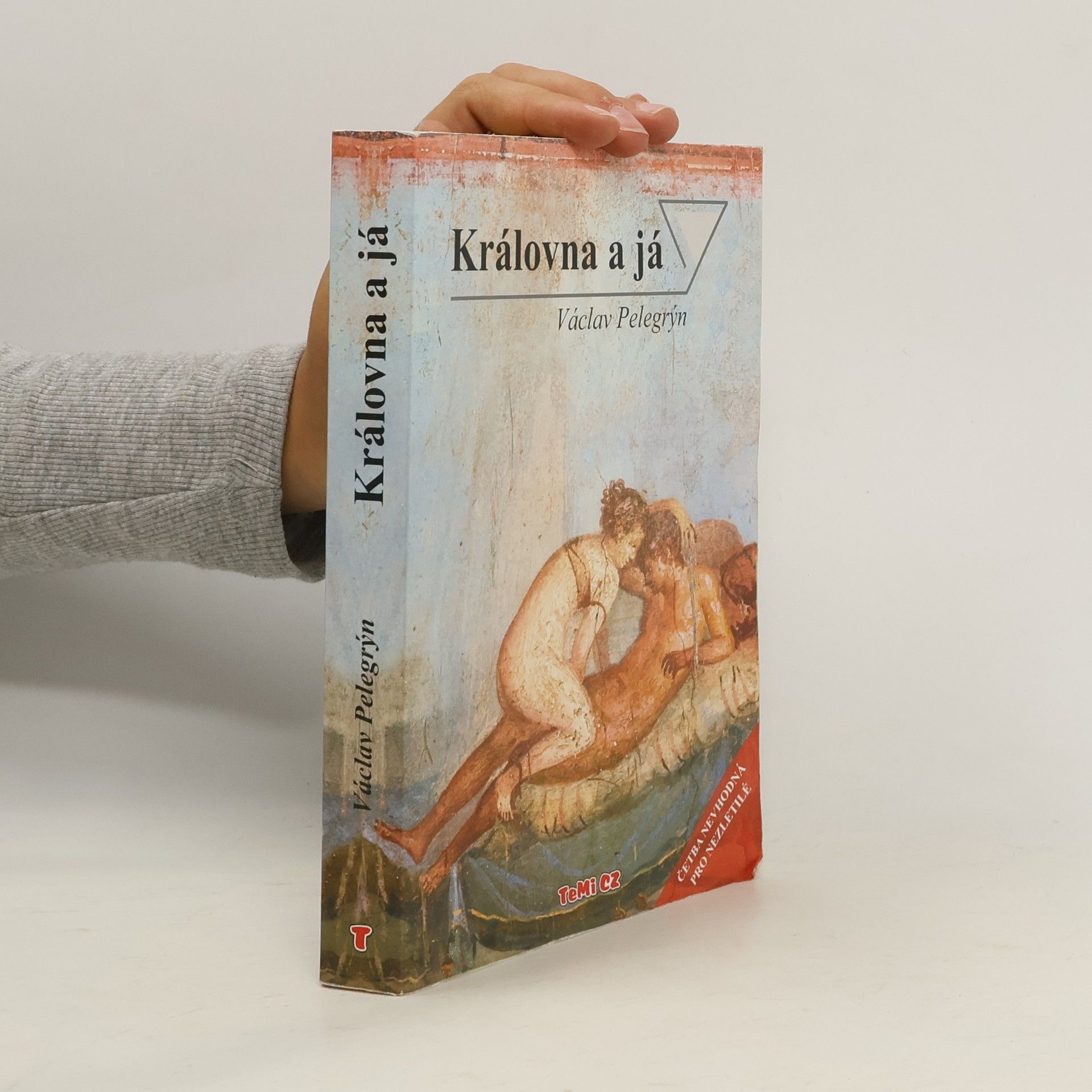 Václav Pelegrýn Královna a já