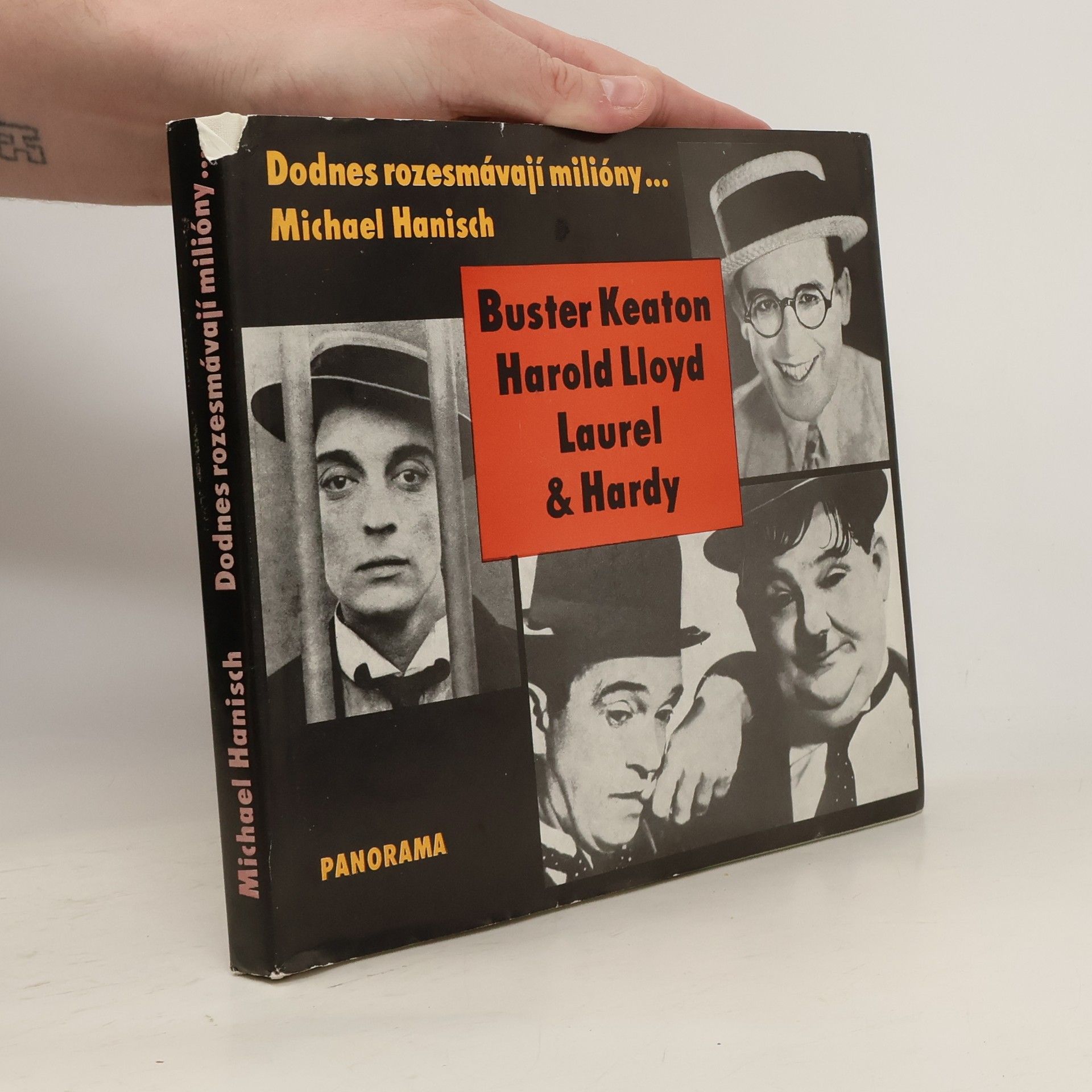 Michael Hanisch Dodnes rozesmívají milióny. Buster Keaton, Harold Lloyd, Lauer & Hardy
