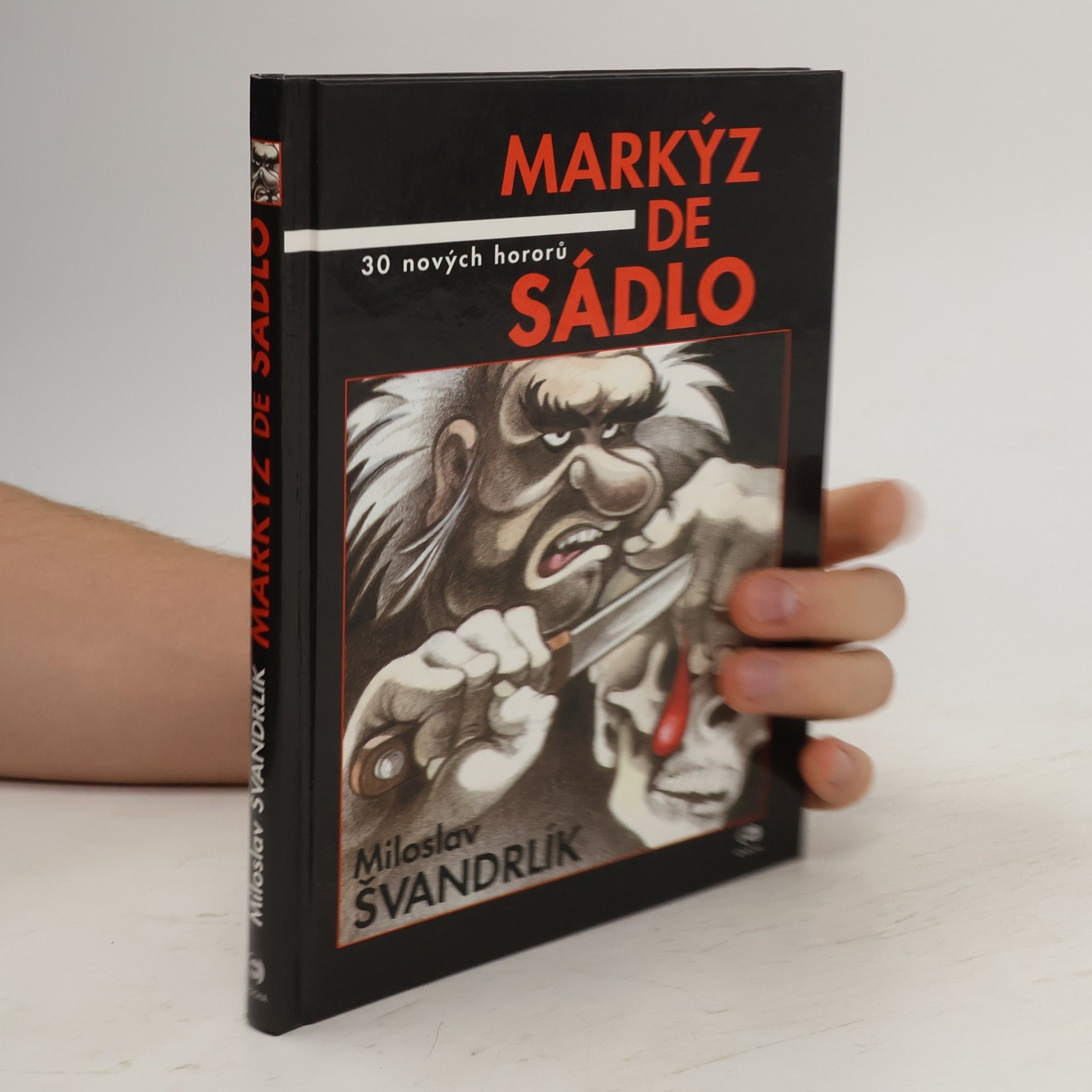 Miloslav Švandrlík Markýz de Sádlo : 30 nových hororů
