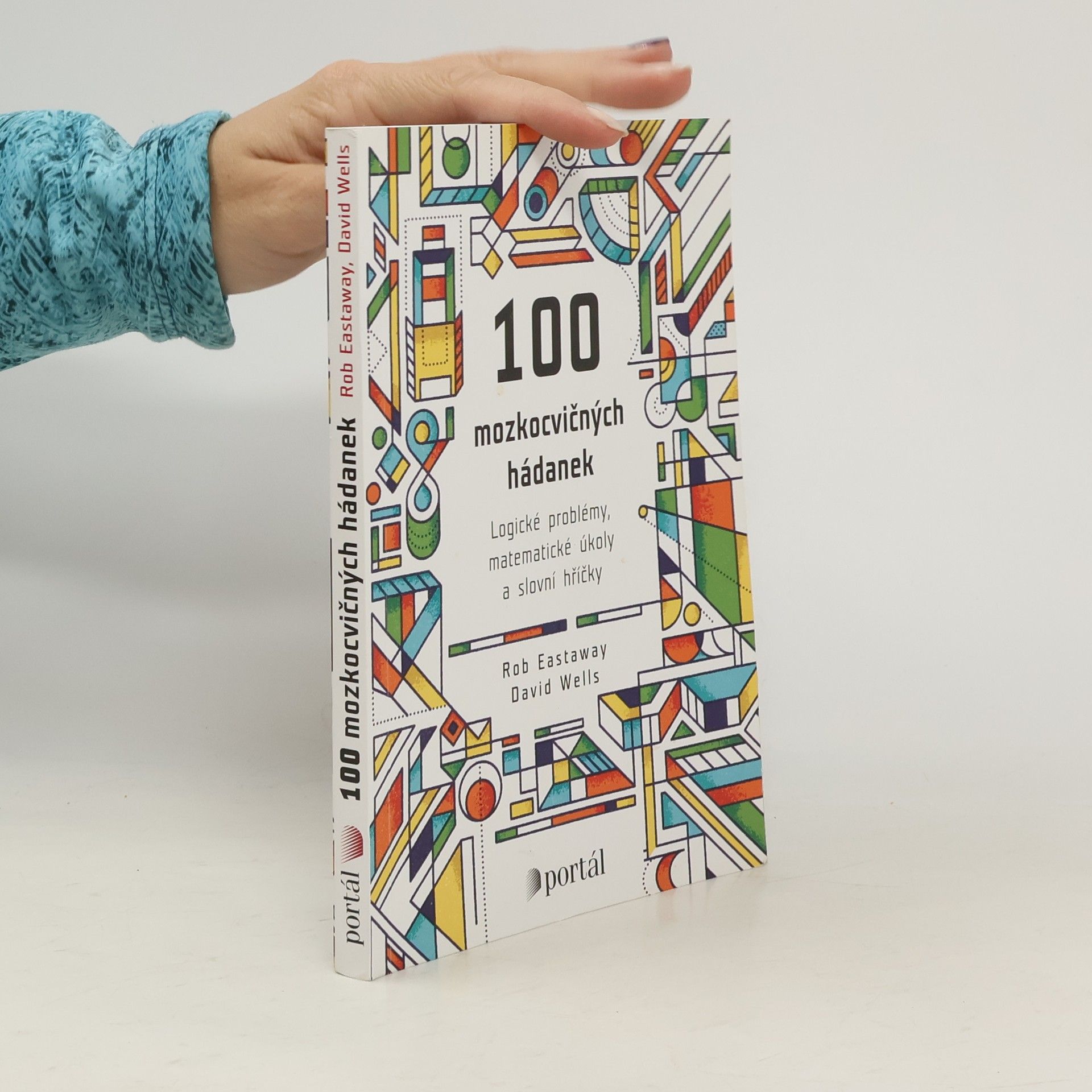 Robert Eastaway 100 mozkocvičných hádanek