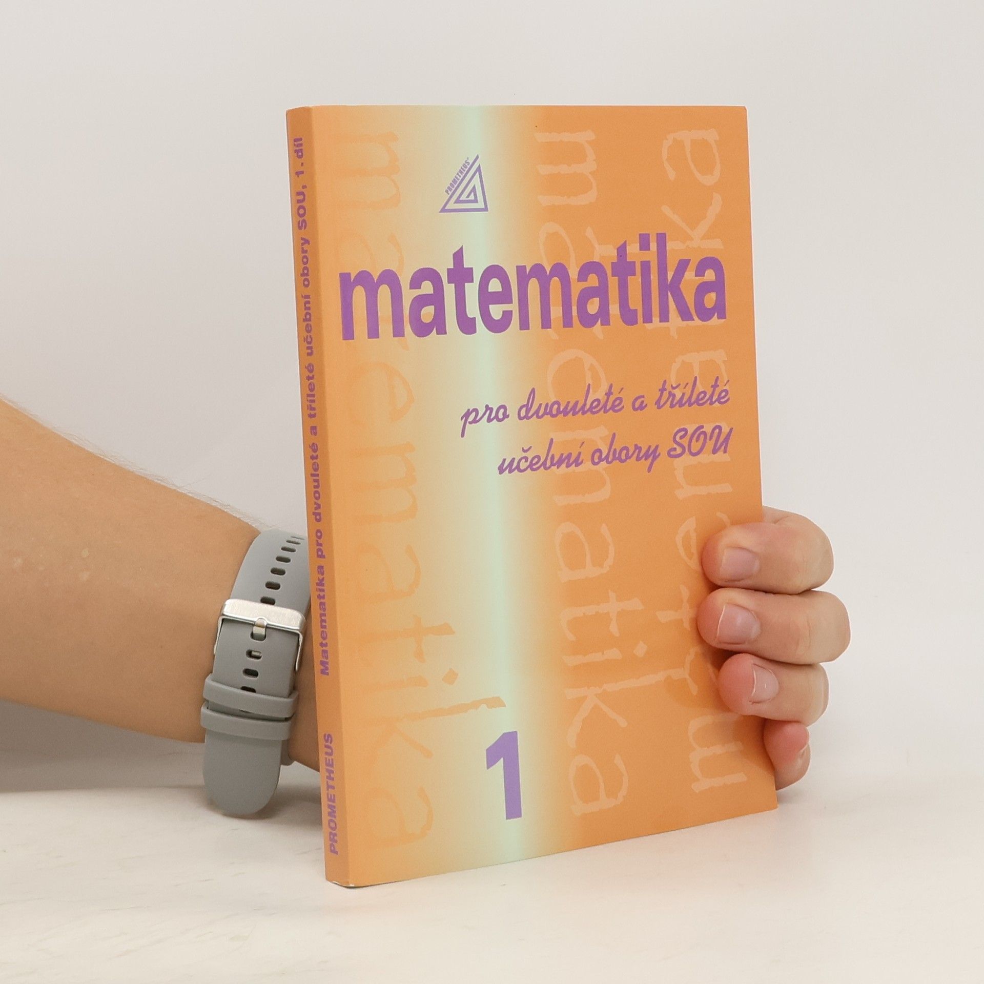 Emil Calda Matematika pro dvouleté a tříleté učební obory SOU. 1. díl
