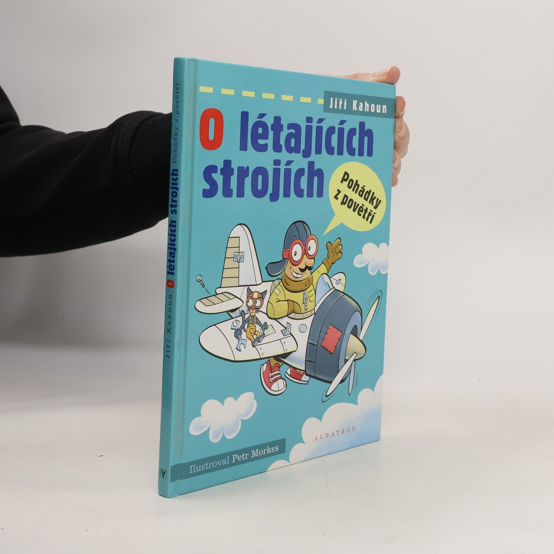 Jiří Kahoun O létajících strojích: Pohádky z povětří