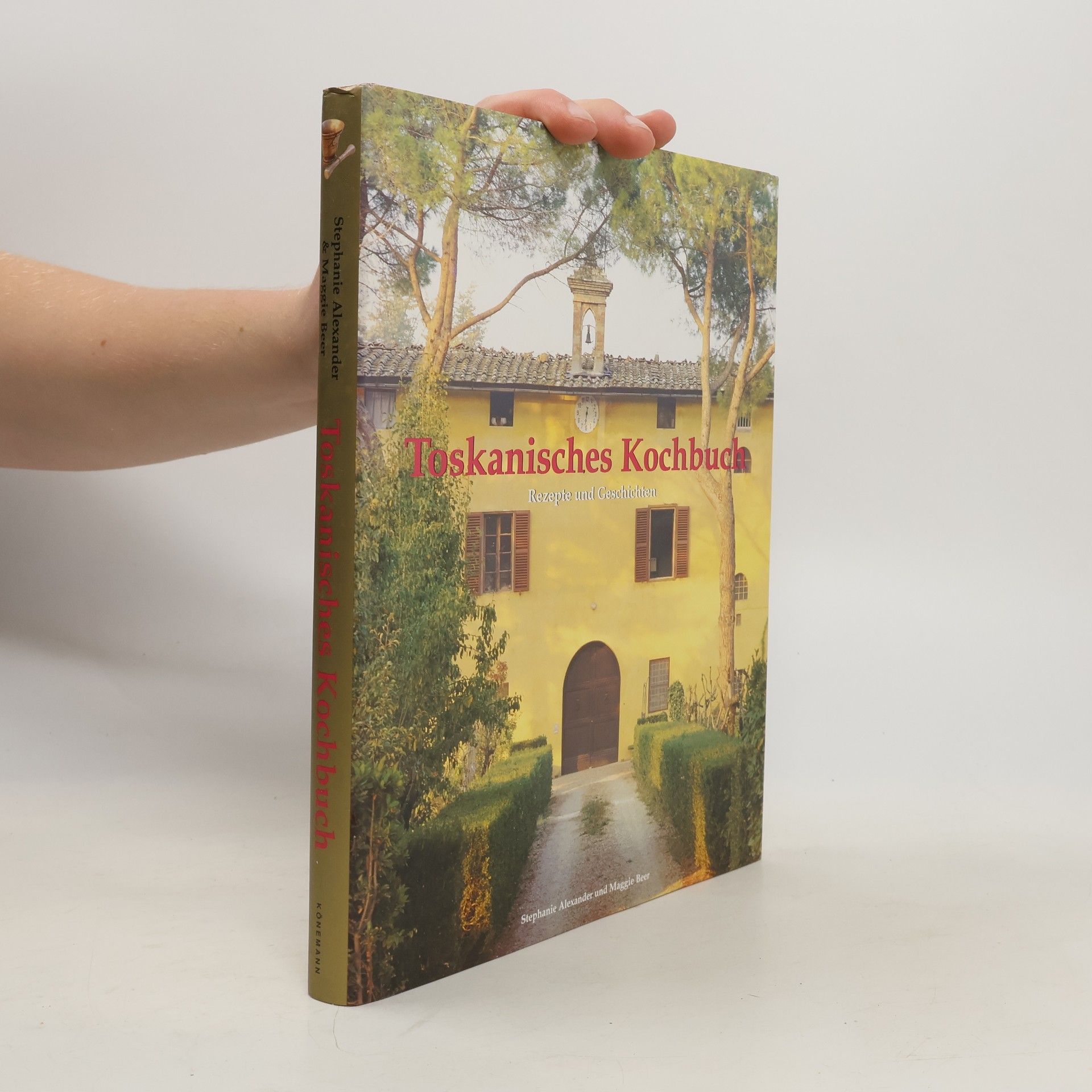 Stephanie Alexander Toskanisches Kochbuch