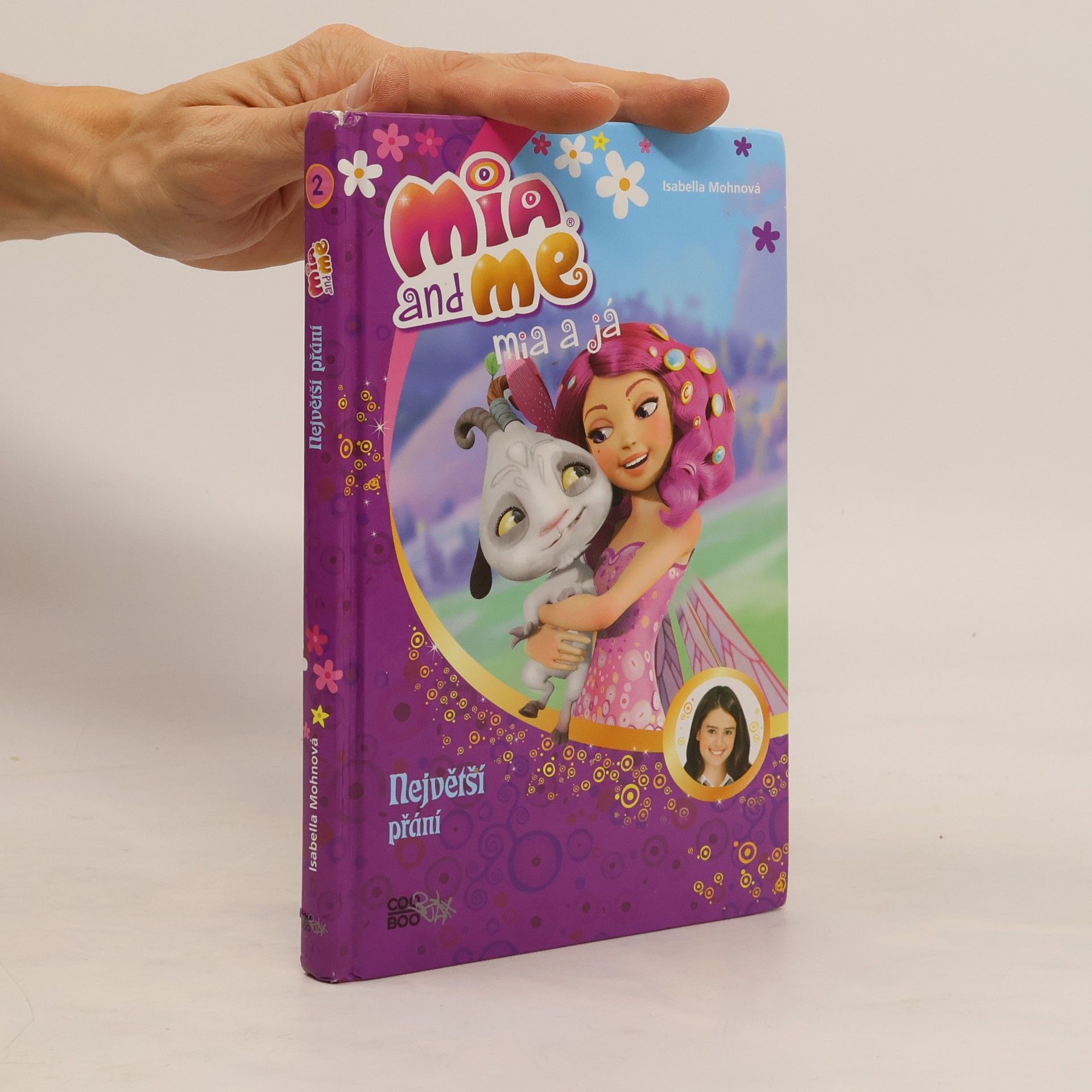 Isabella Mohn Mia and me. Mia a já. Největší přání