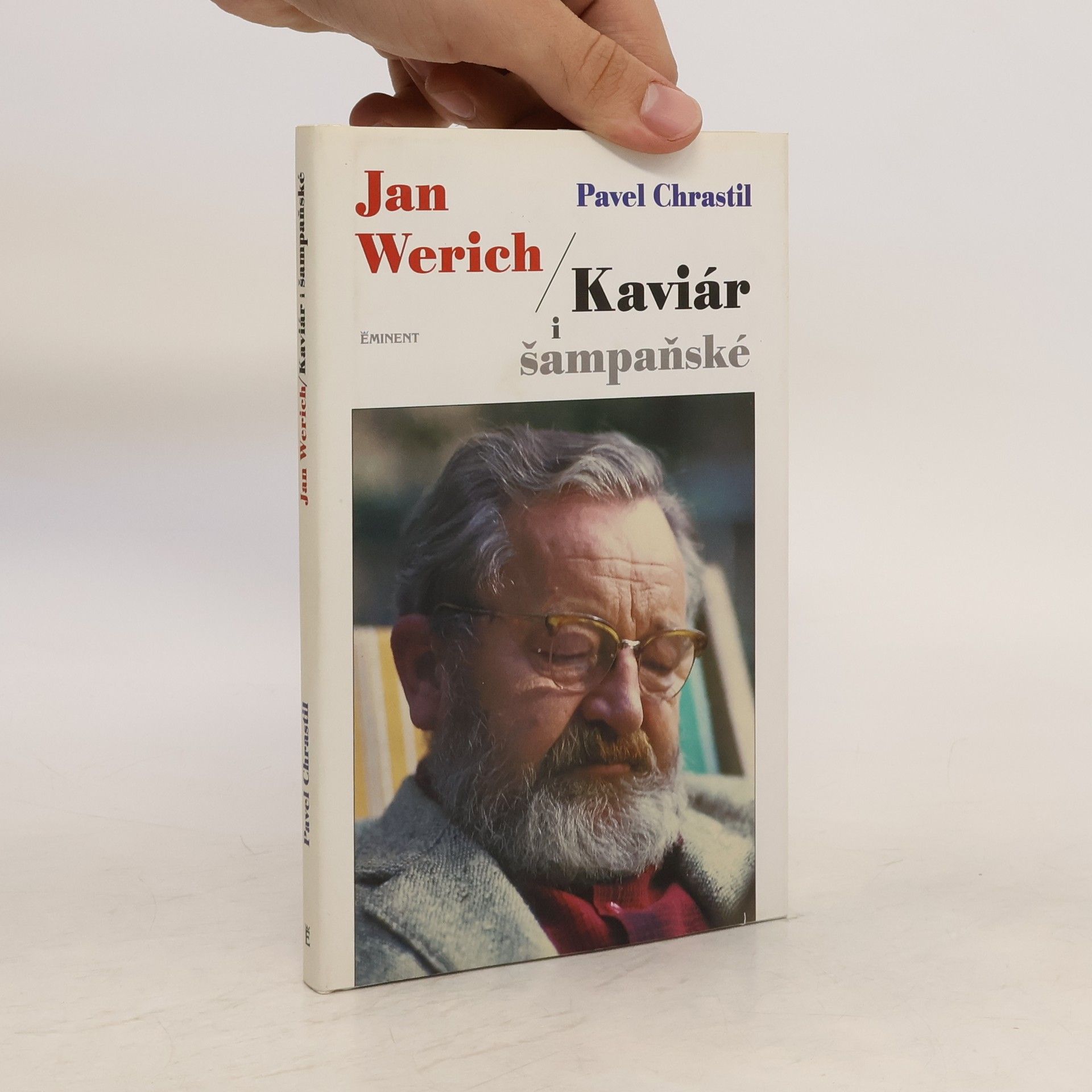 Pavel Chrastil Jan Werich. Kaviár i šampaňské