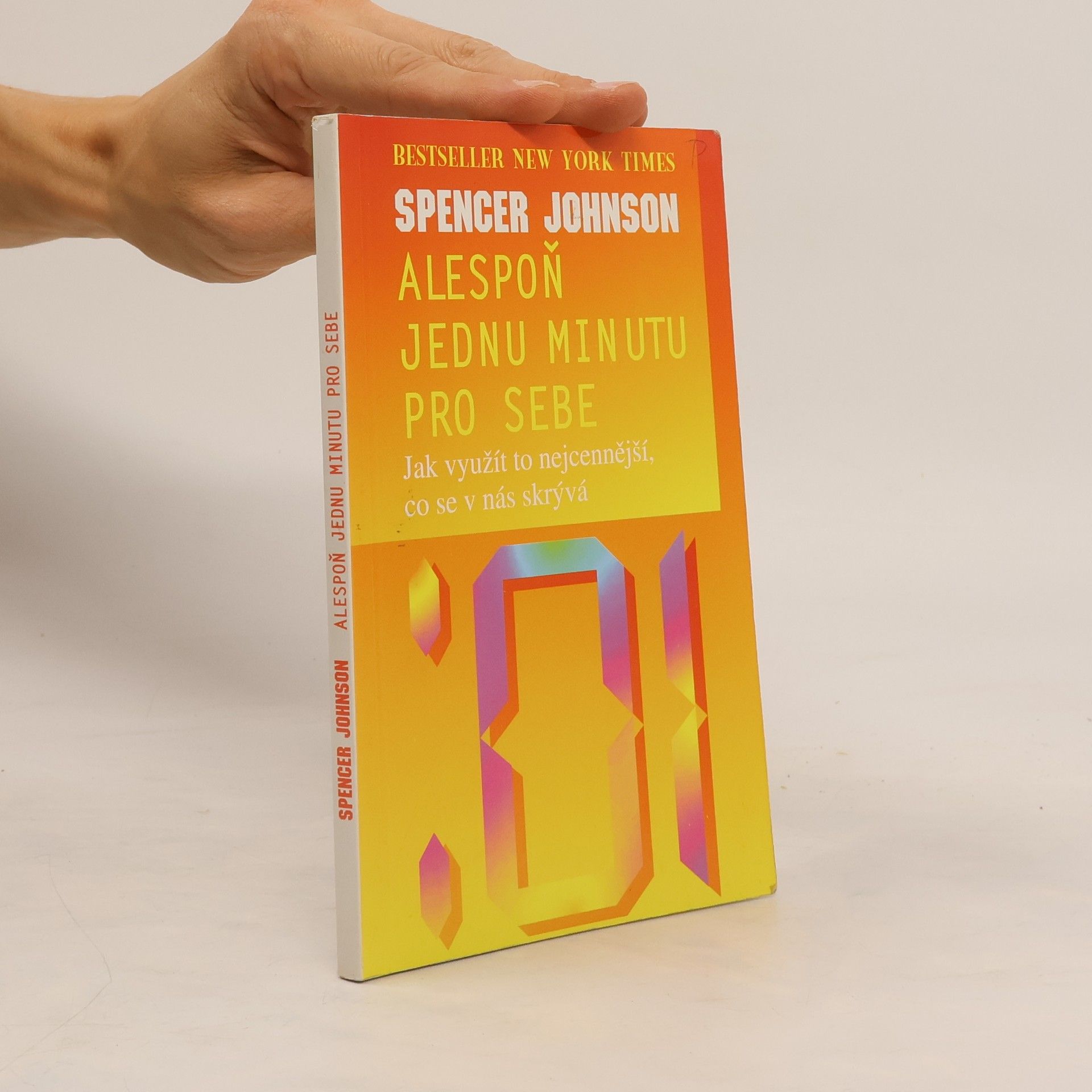 Spencer Johnson Alespoň jednu minutu pro sebe