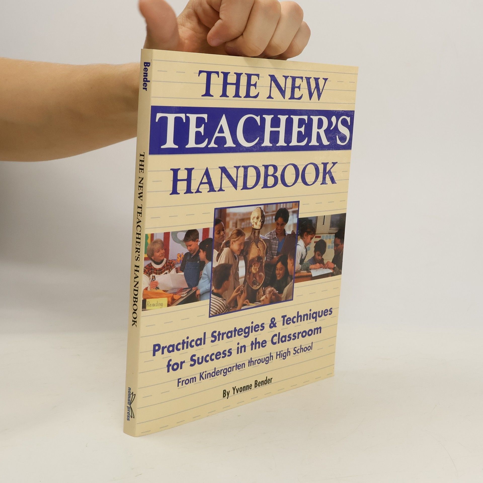 Yvonne Bender The New Teacher's Handbook