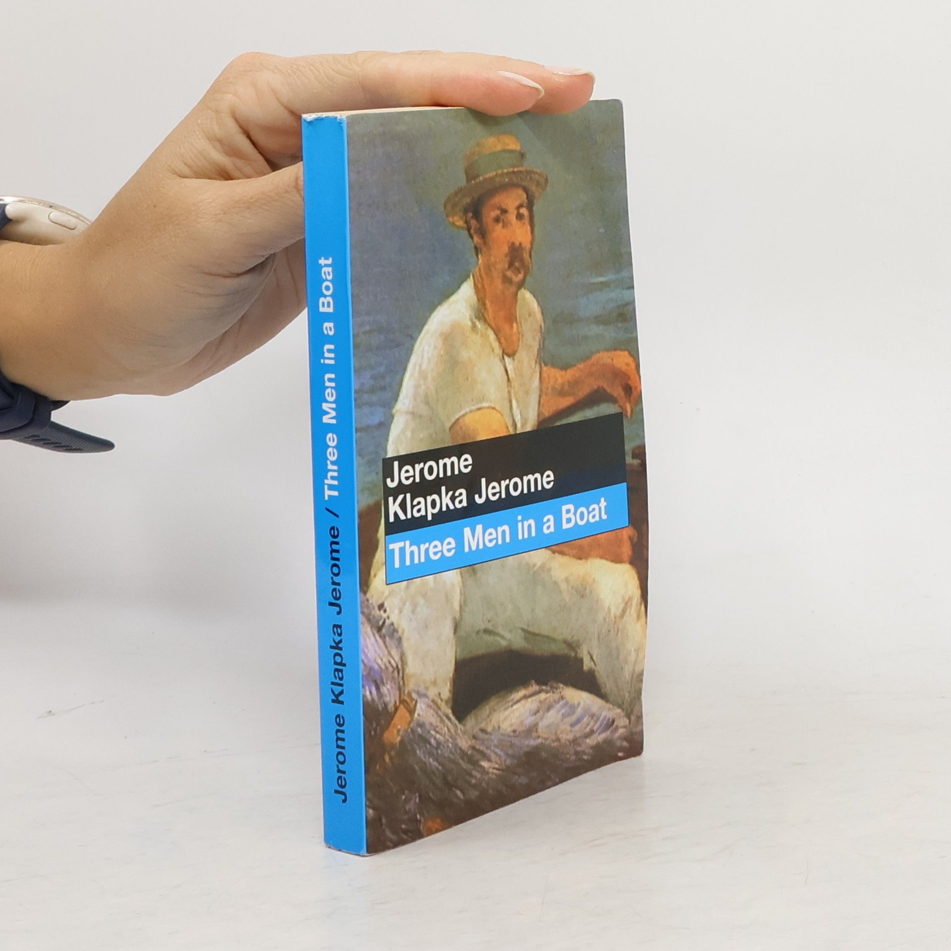 Jerome Klapka Jerome Three men in a boat: To say nothing of the dog