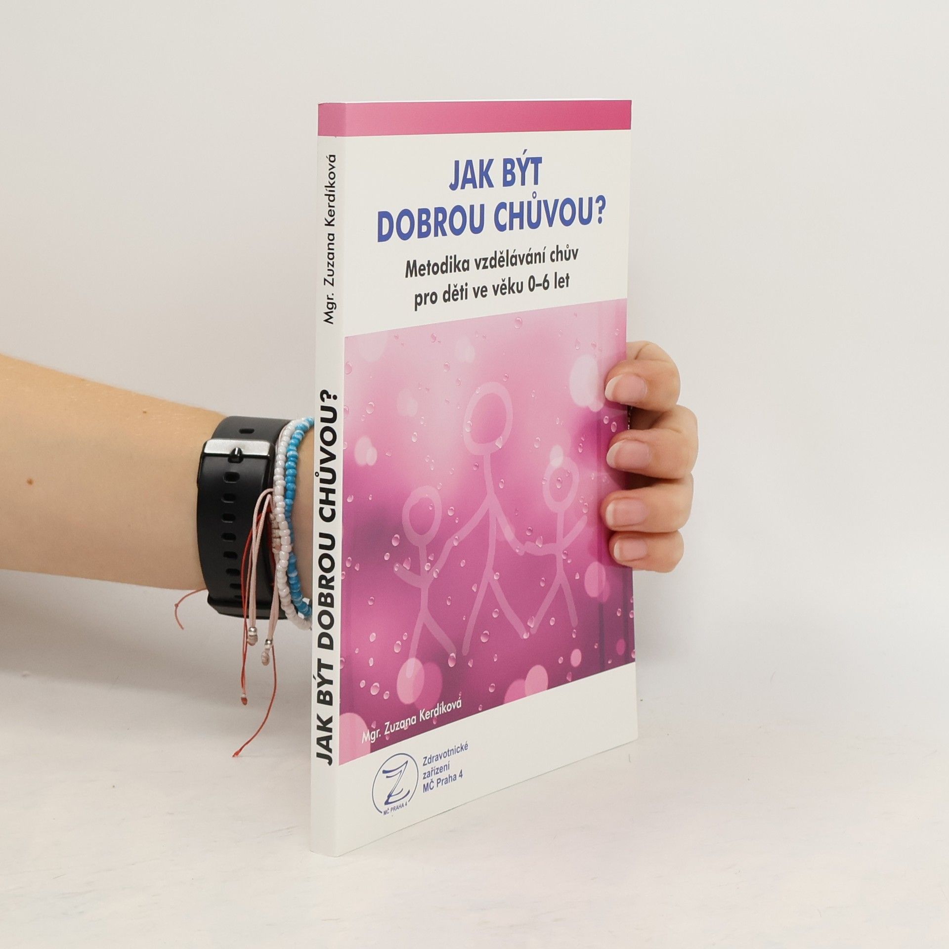 Zuzana Kerdíková Jak být dobrou chůvou?