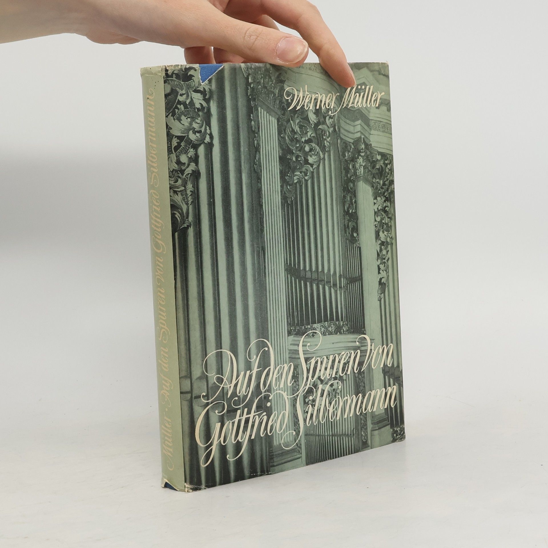 Werner Müller Auf den Spuren mit Gottfried Silbermann