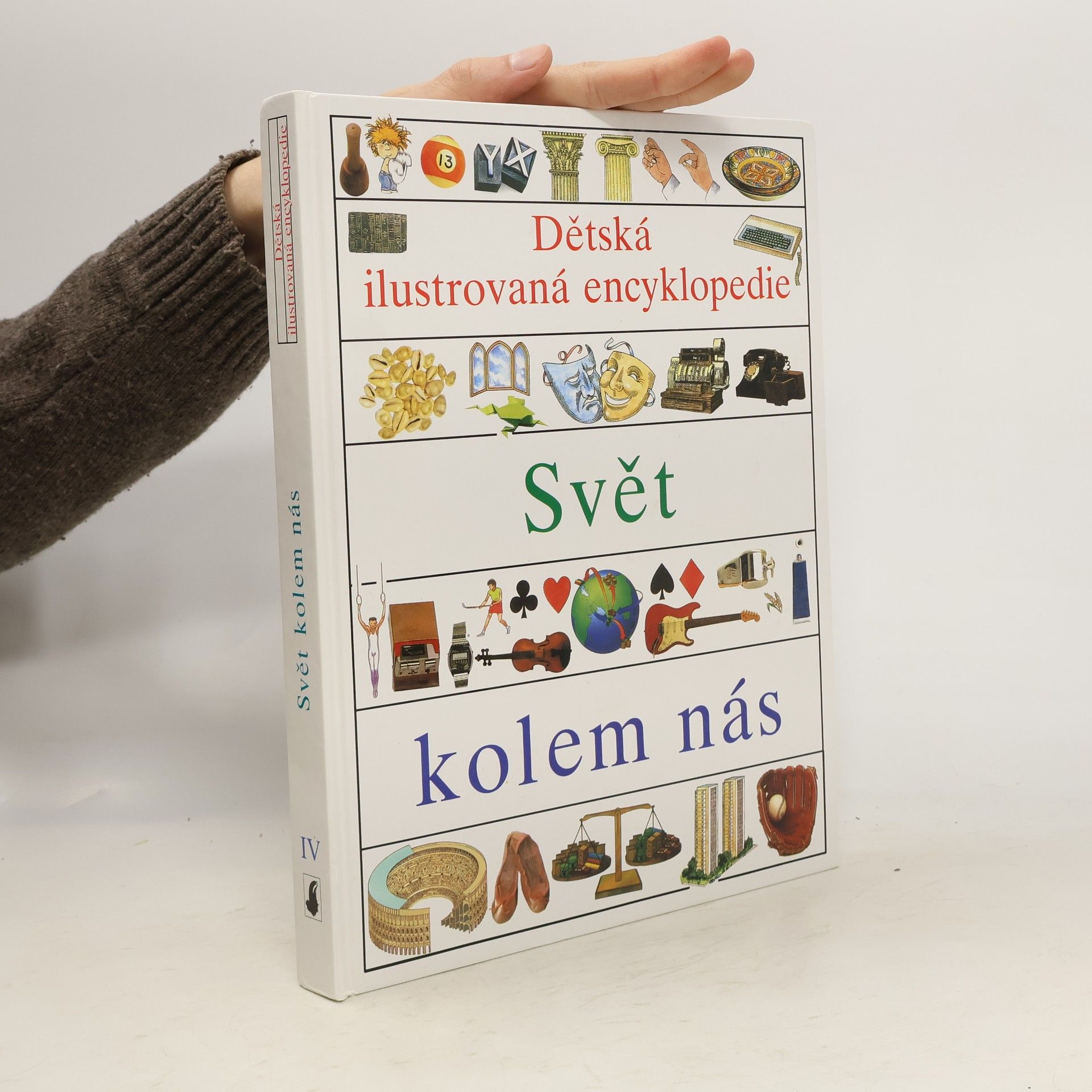 Autorenkollektiv Dětská ilustrovaná encyklopedie IV. Svět kolem nás