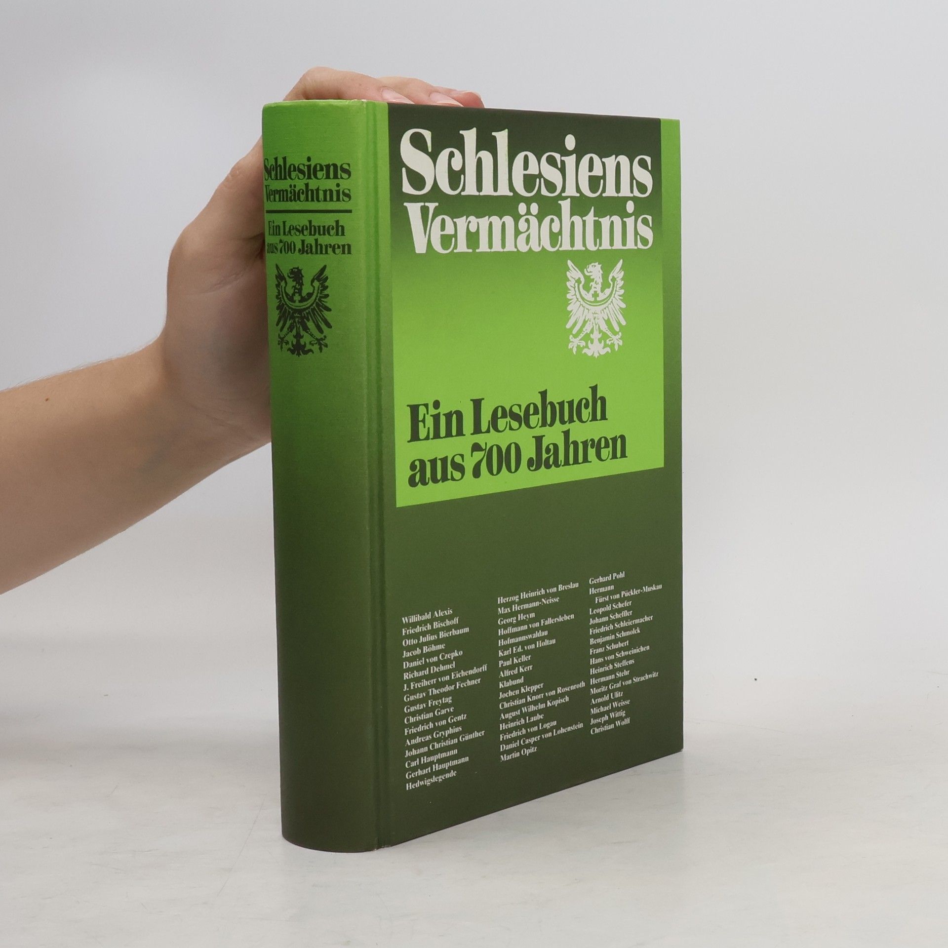 Schlesiens Vermächtnis. Ein Lesebuch aus 700 Jahren