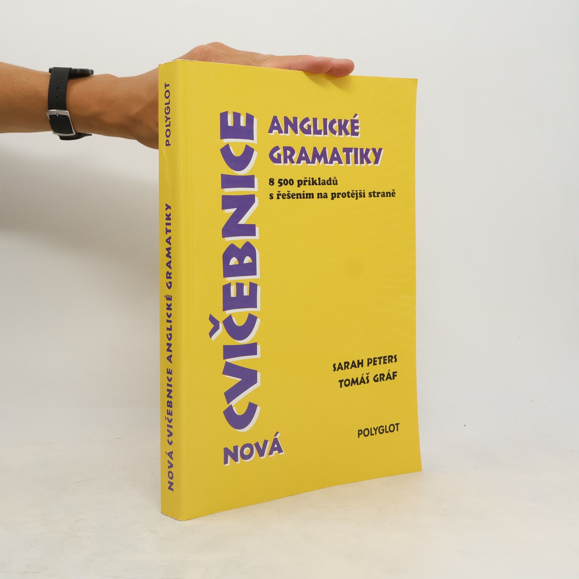 Sarah Peters Nová cvičebnice anglické gramatiky. 8500 příkladů s řešením na protější straně