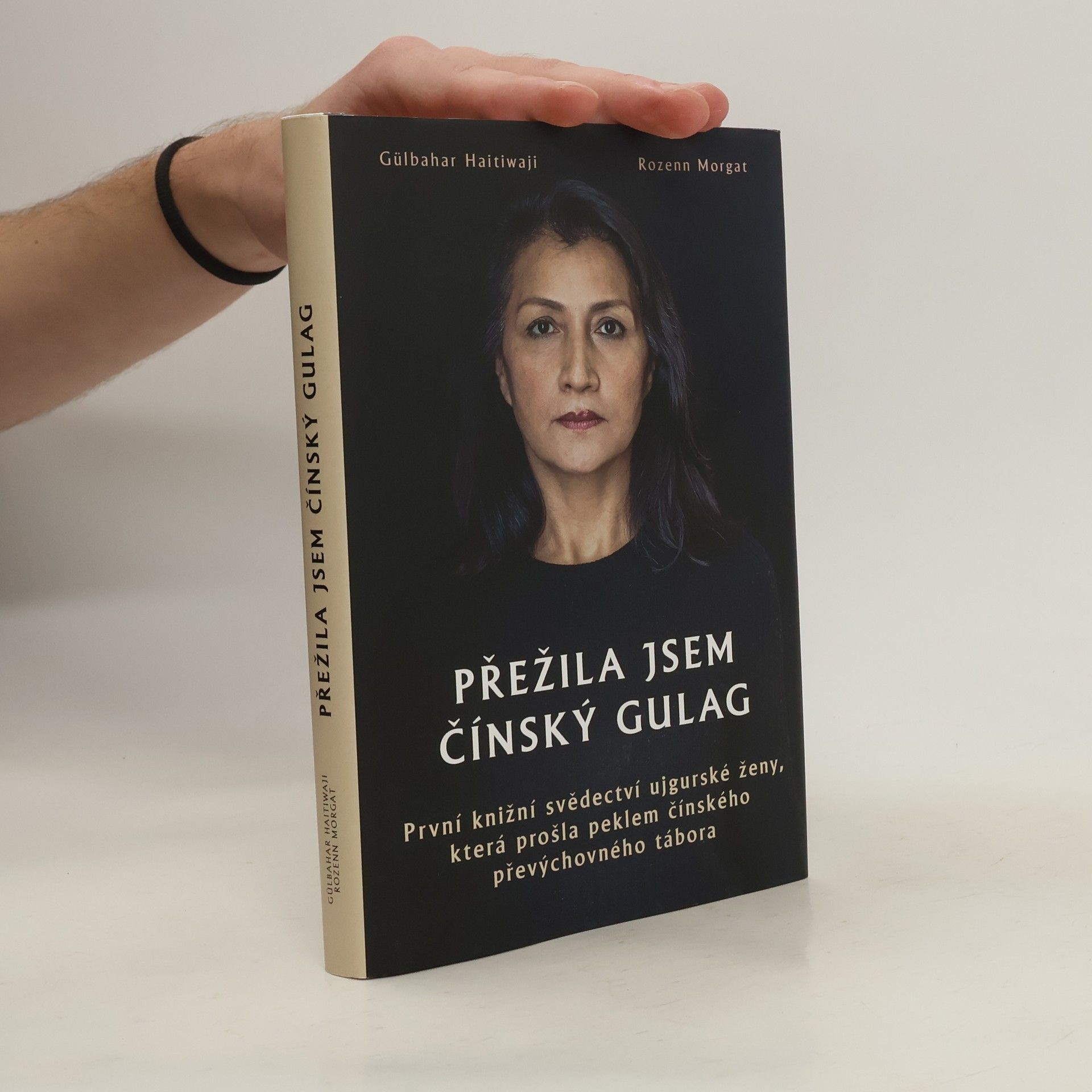 Gulbahar Haitiwaji Přežila jsem čínský gulag