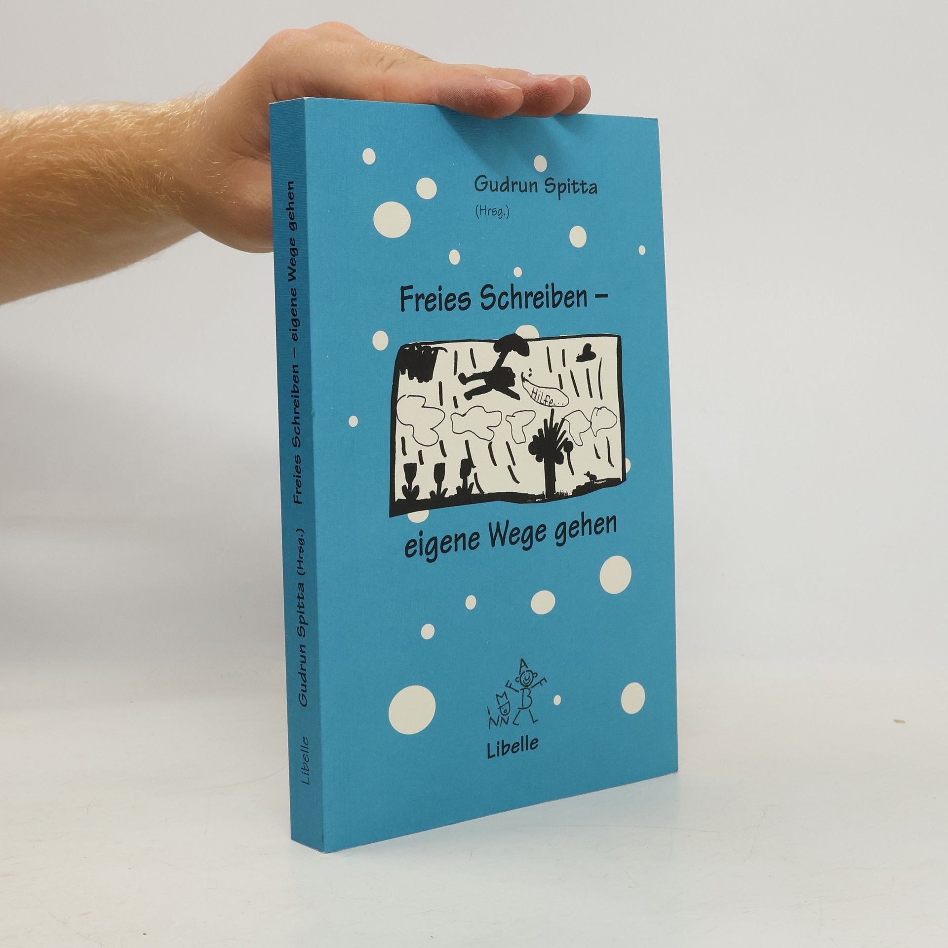 Gudrun Spitta Freies Schreiben - eigene Wege gehen