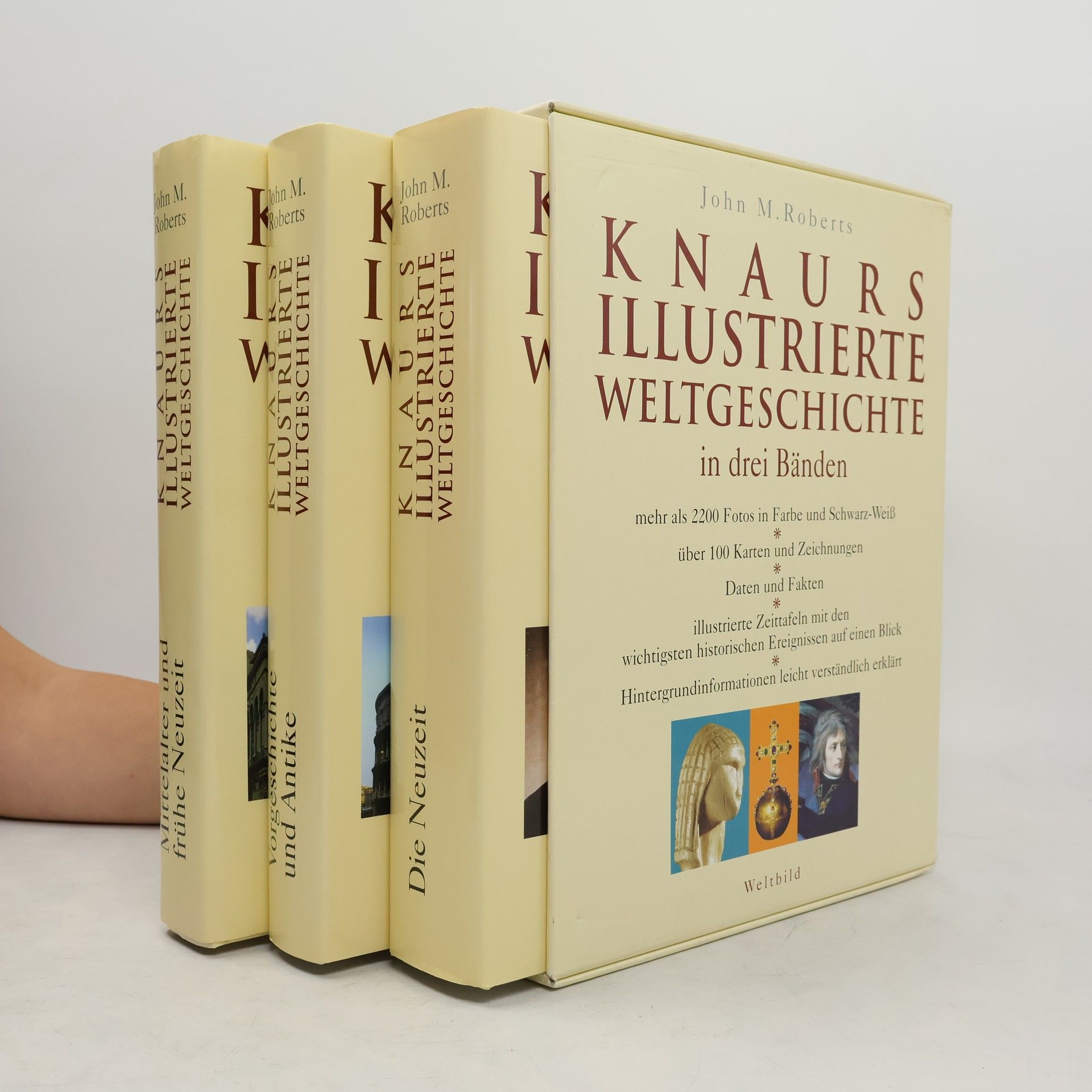 John Morris Roberts Knaurs illustrierte Weltgeschichte in drei Bänden. Vorgeschichte und Antike, Mittelalter und frühe Neuzeit, Die Neuzeit