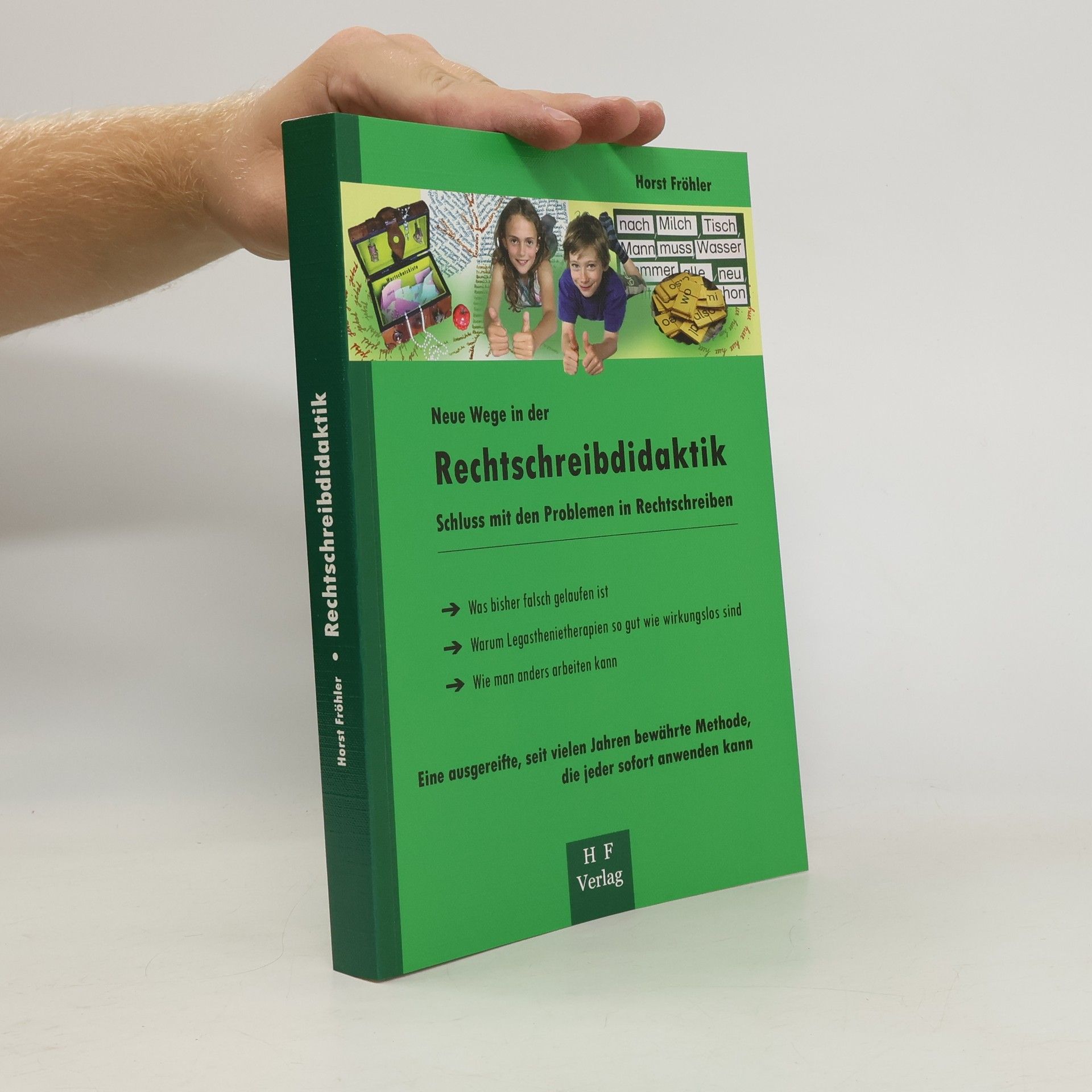 Horst Fröhler Neue Wege in der Rechtschreibdidaktik