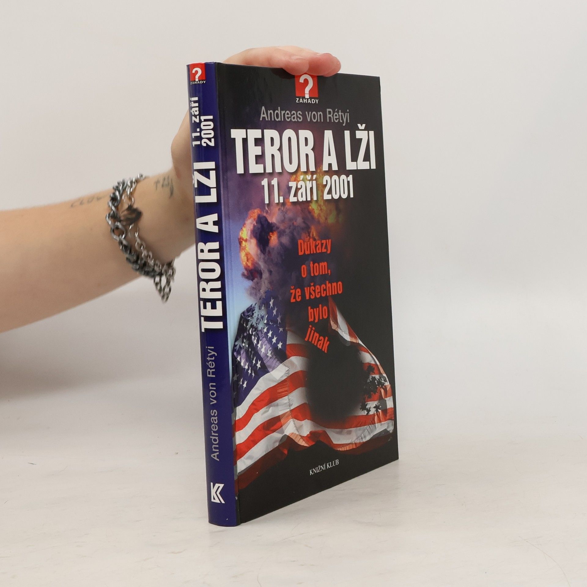 Andreas von Rétyi Teror a lži 11. září 2001. Důkazy o tom, že všechno bylo jinak.