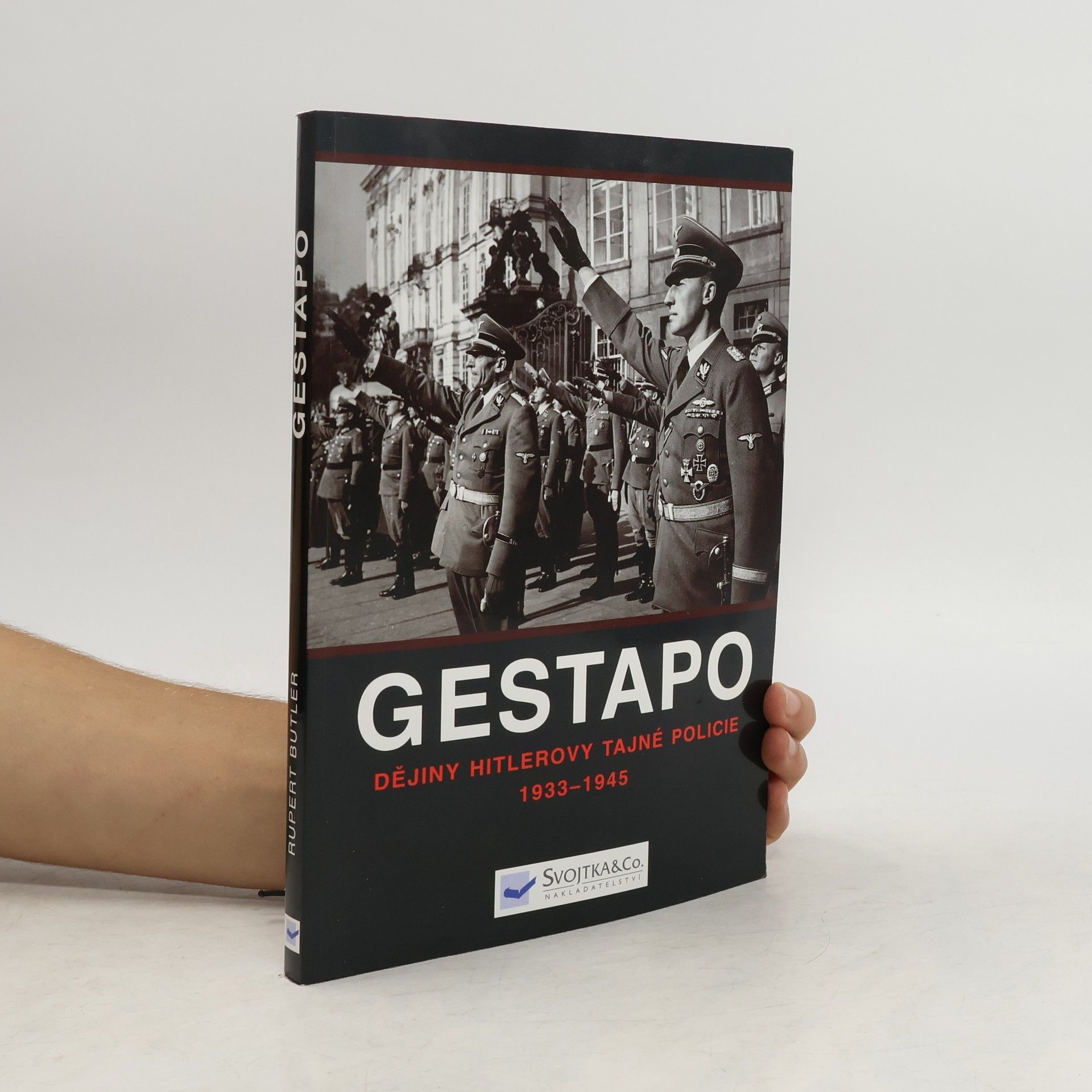 Rupert Butler Gestapo: Dějiny Hitlerovy tajné policie 1933-45