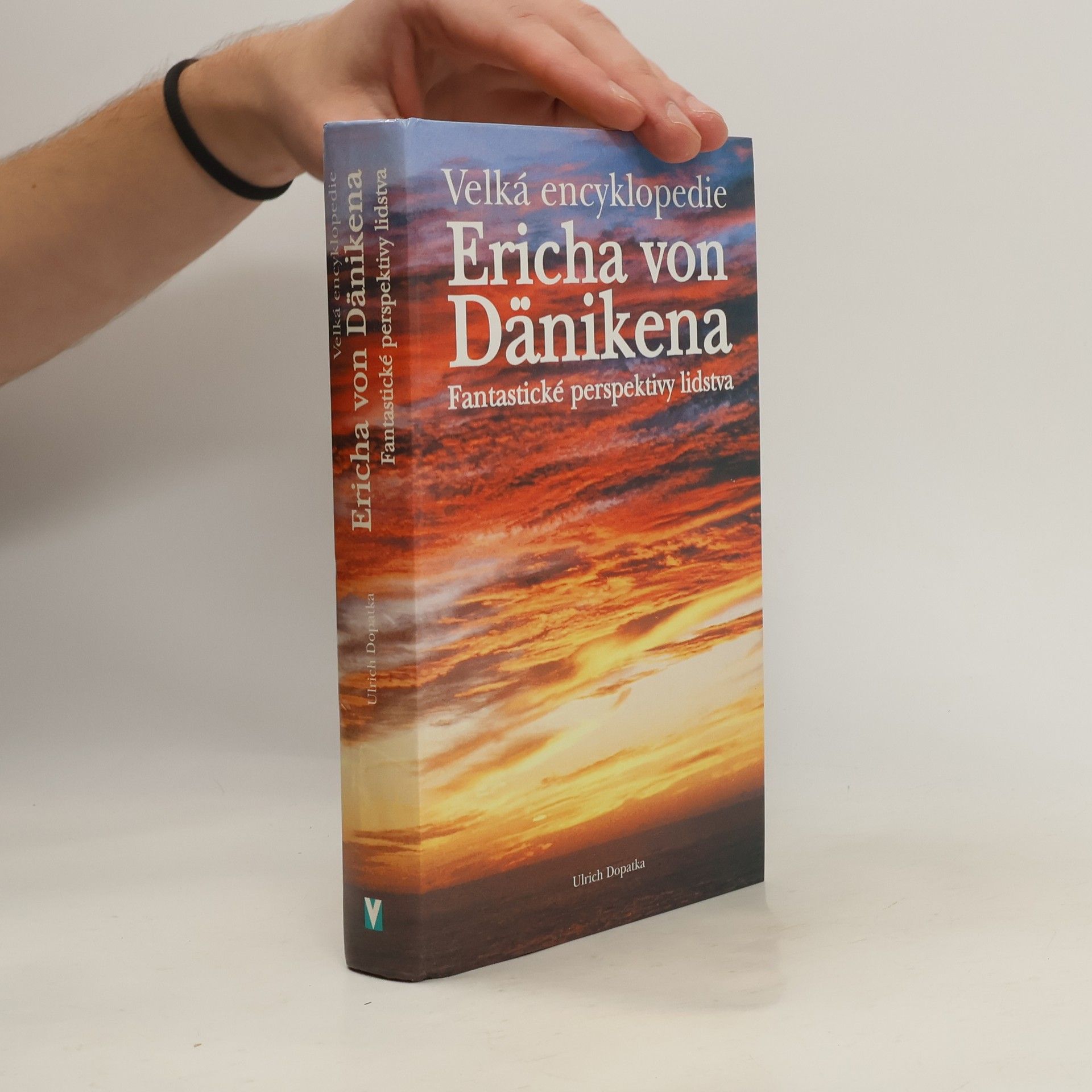 Velká encyklopedie Ericha von Dänikena : fantastické perspektivy lidstva