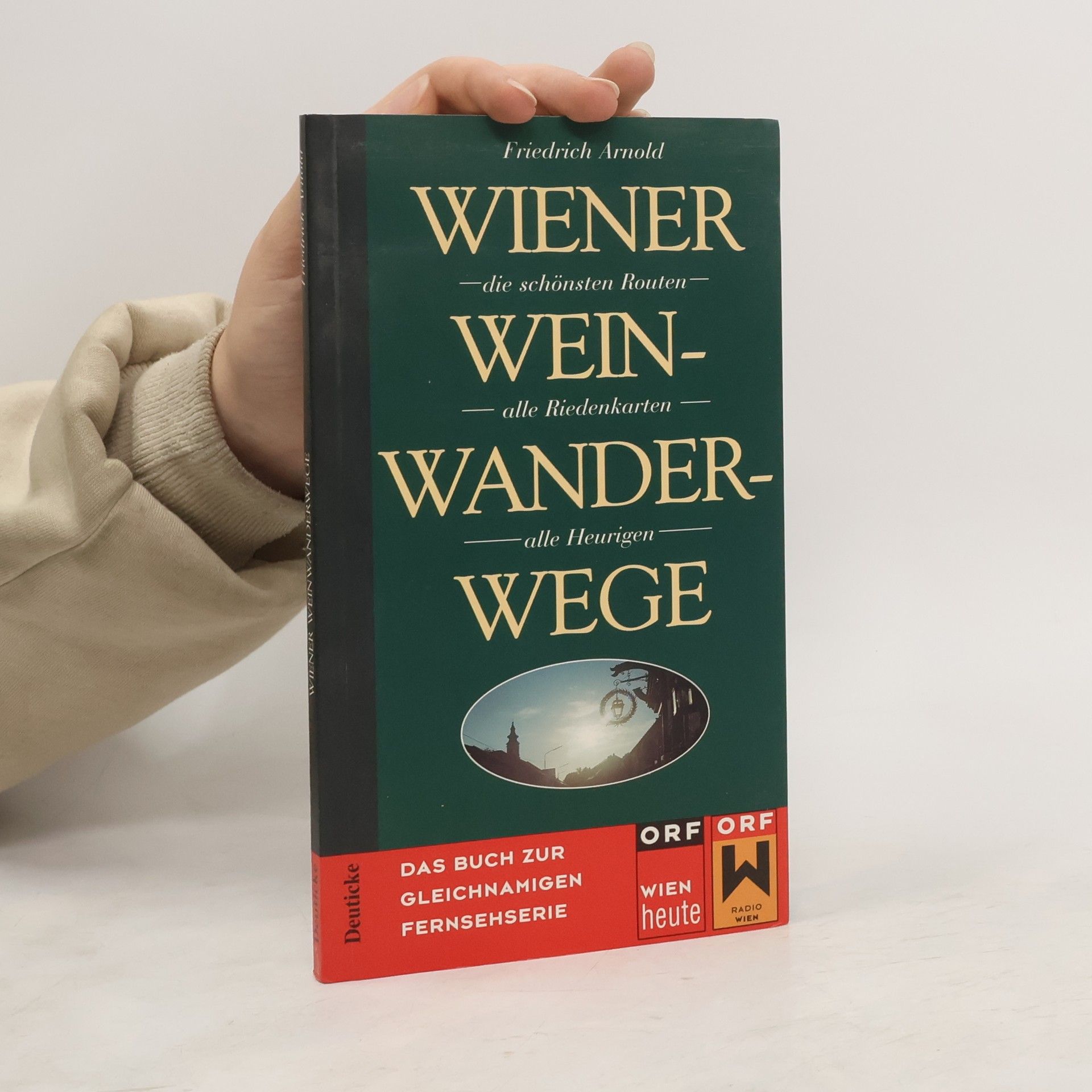 Friedrich Arnold Wiener Wein-Wander-Wege