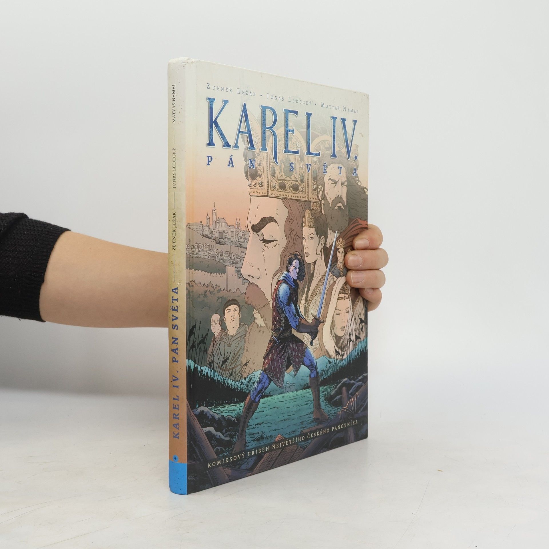 Zdeněk Ležák Karel IV. pán světa. Komiksový příběh největšího českého panovníka