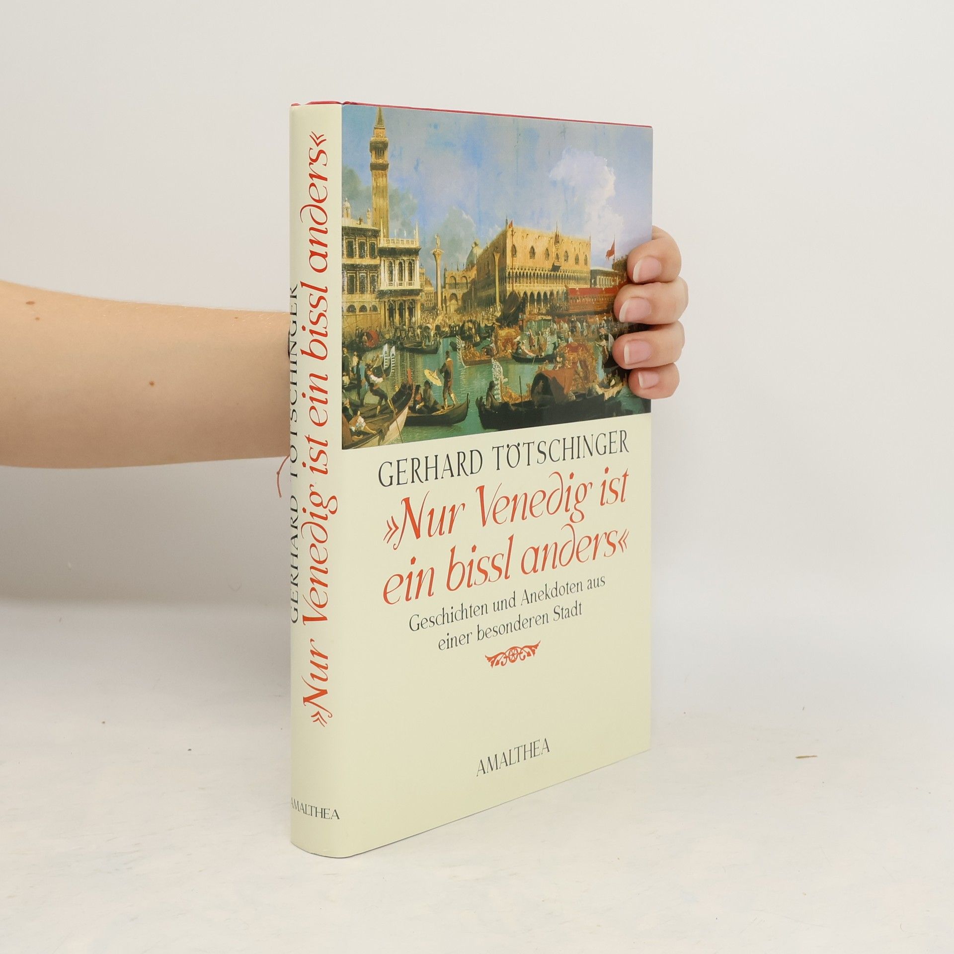 Gerhard Tötschinger Nur Venedig ist ein bissl anders