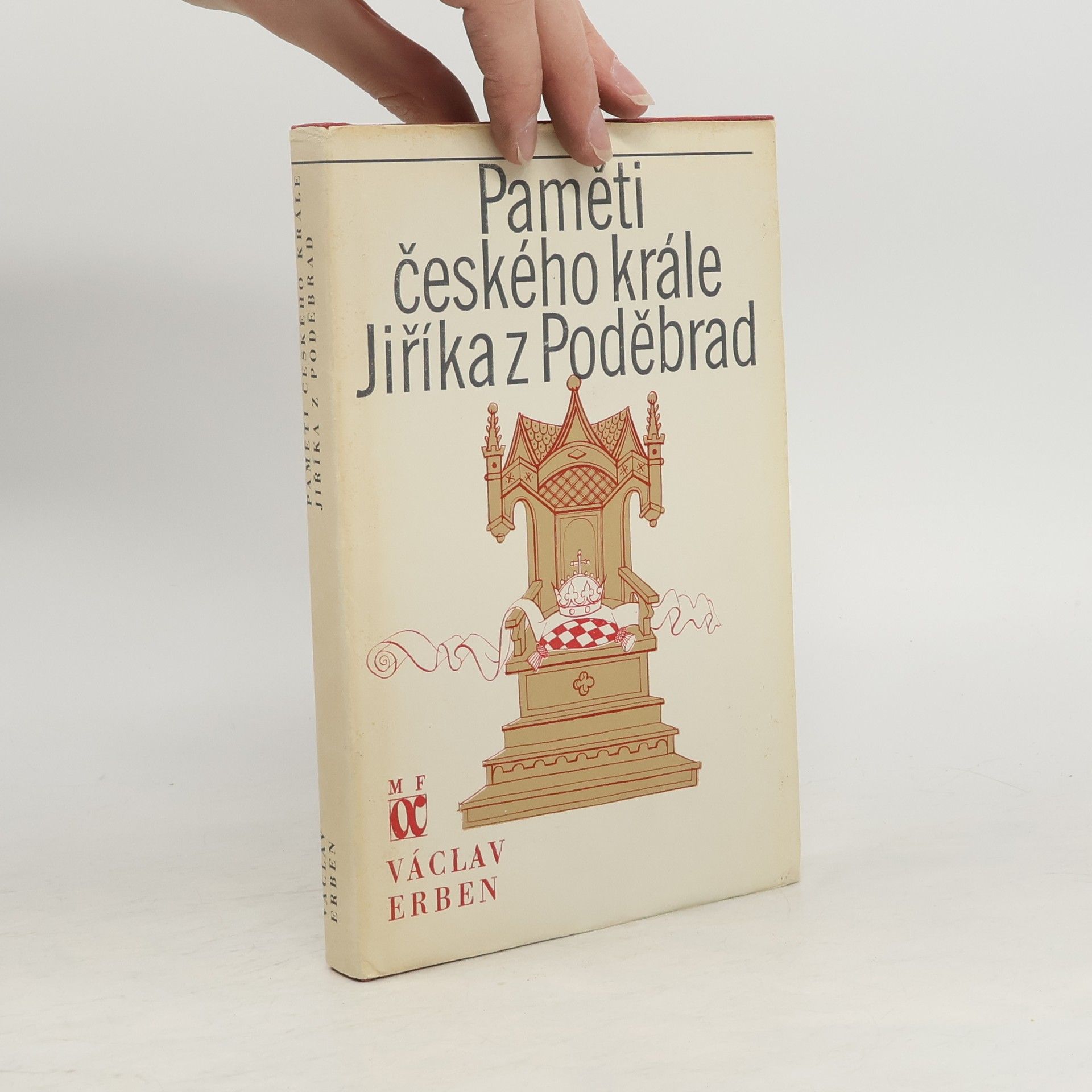 Václav Erben Paměti českého krále Jiříka z Poděbrad