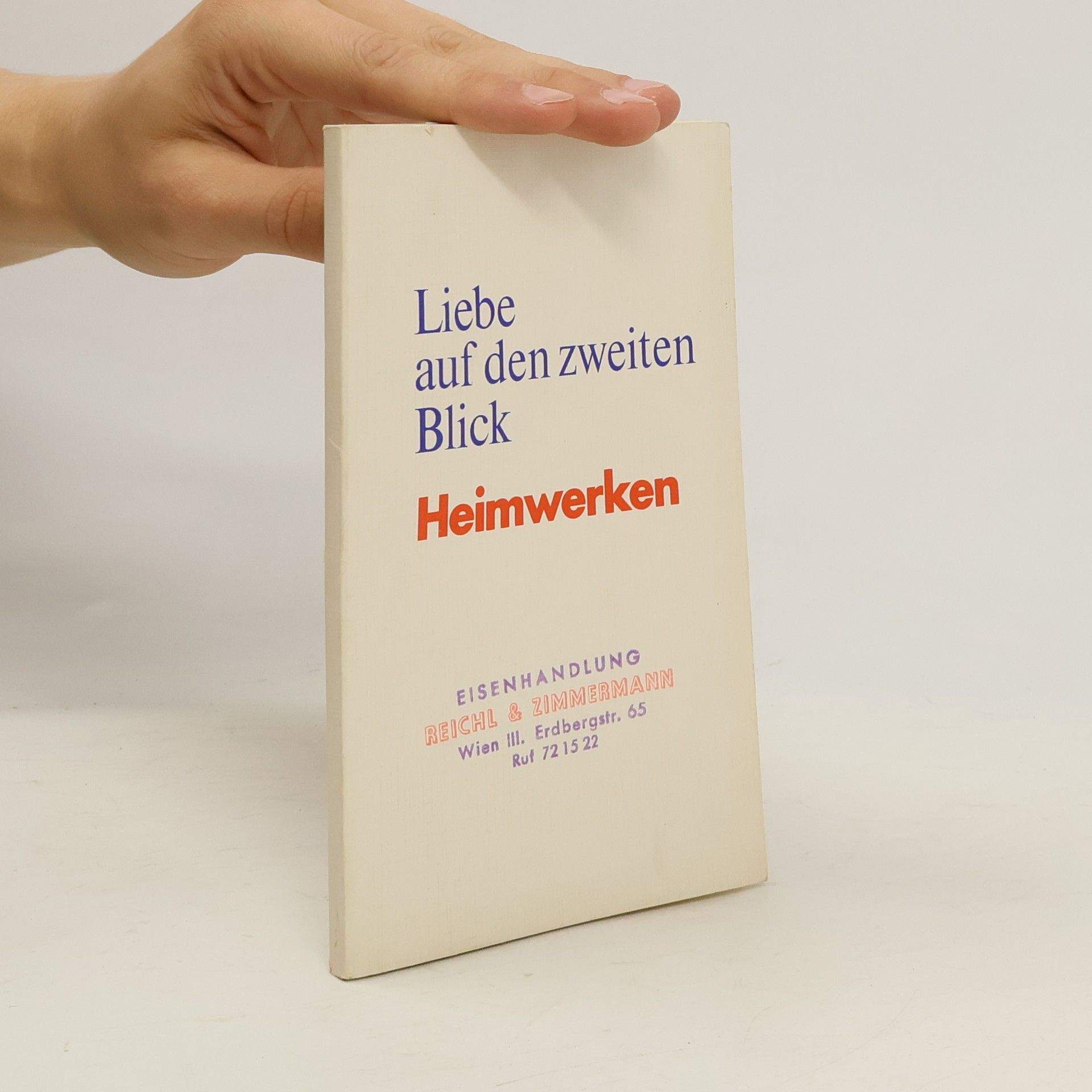 Collectif d'auteurs Liebe auf den zweiten Blick. Heimwerken