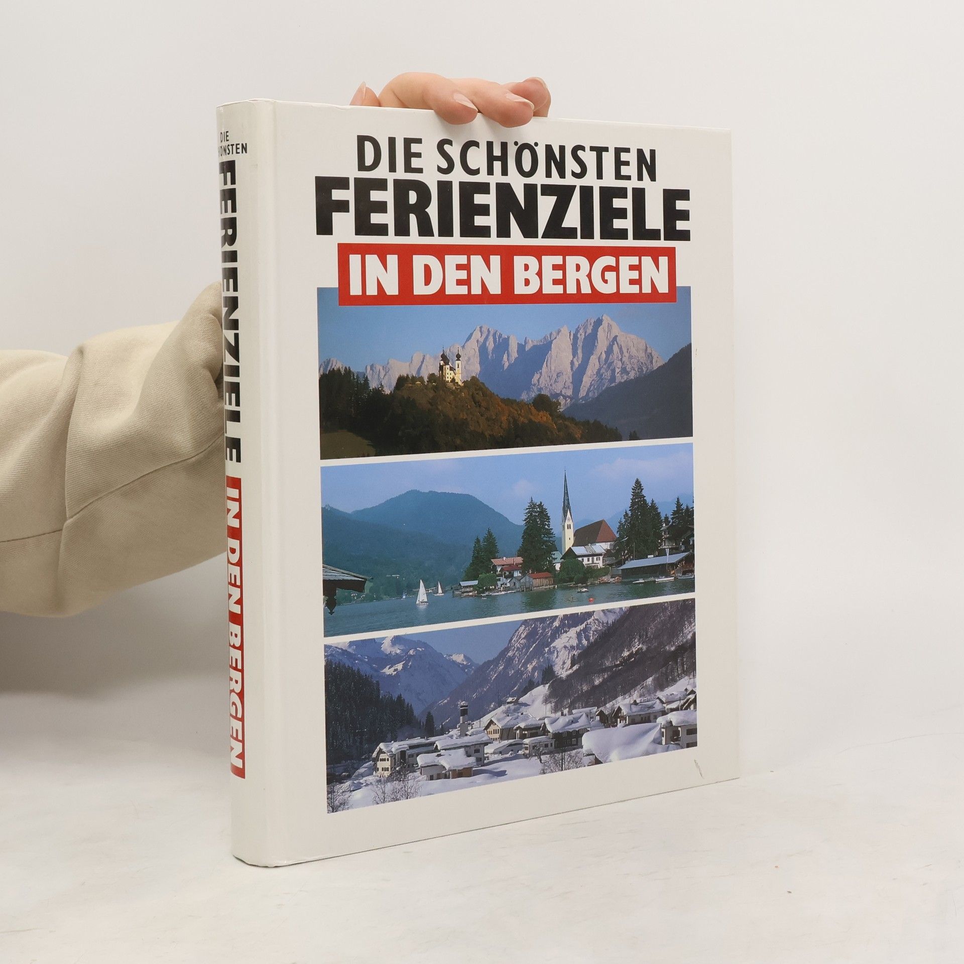 Various authors Die schönsten Ferienziele in den Bergen