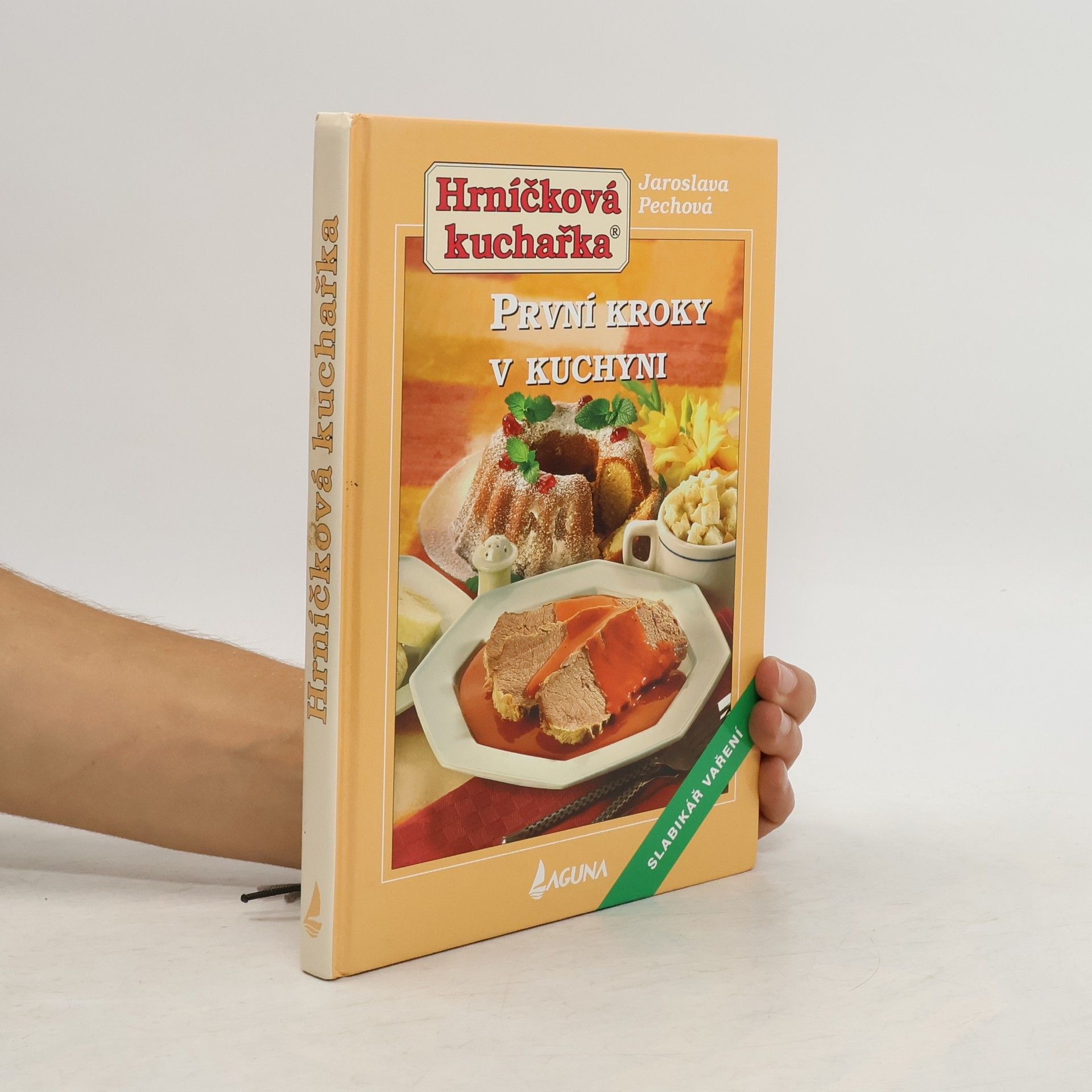 Jaroslava Pechová První kroky v kuchyni: Hrníčková kuchařka