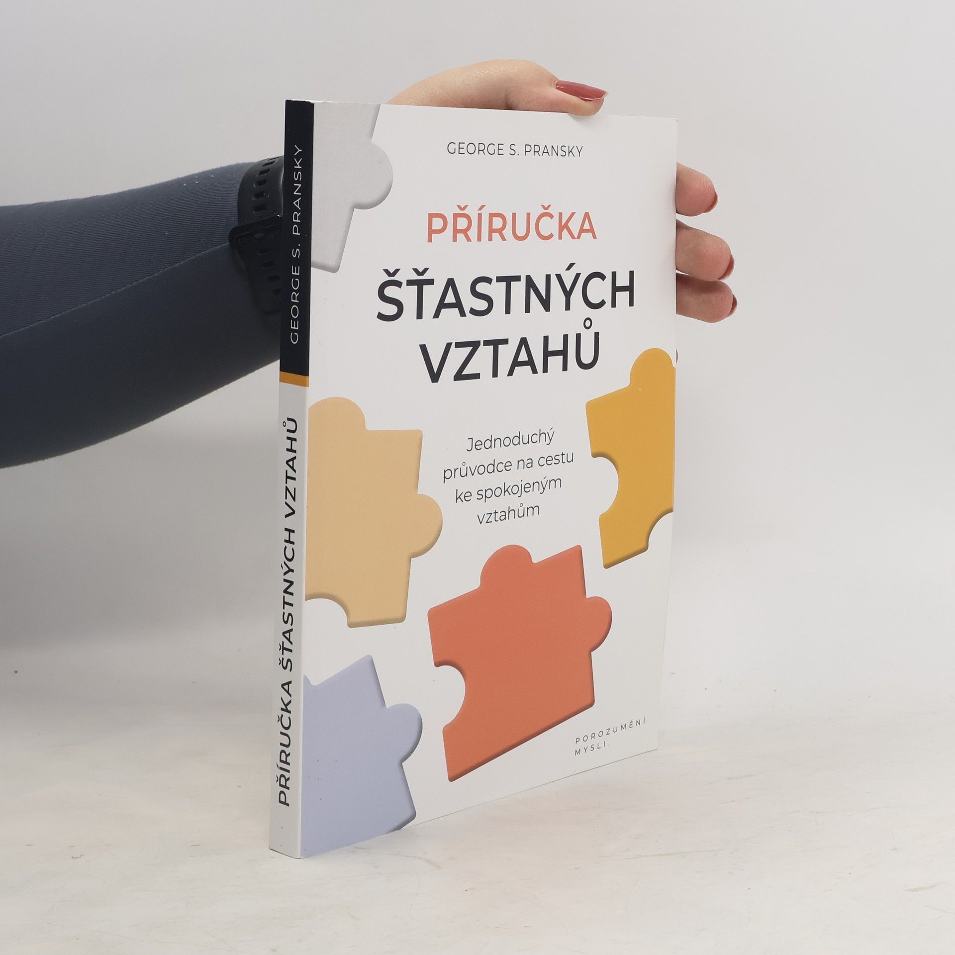 Příručka šťastných vztahů : jednoduchý průvodce na cestu ke spokojeným vztahům