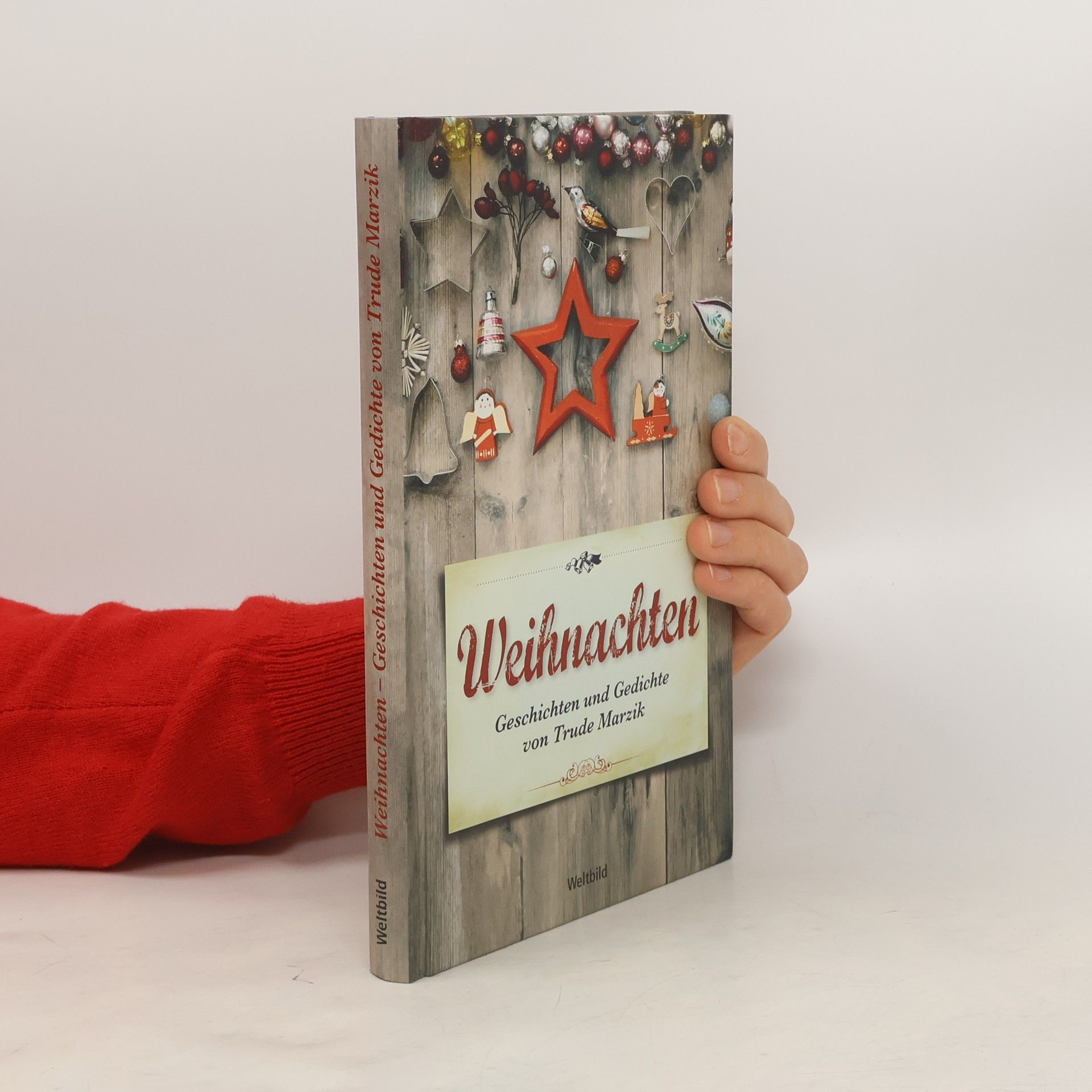 Autor unbekannt Weihnachten. Geschichten und Gedichte von Trude Marzik