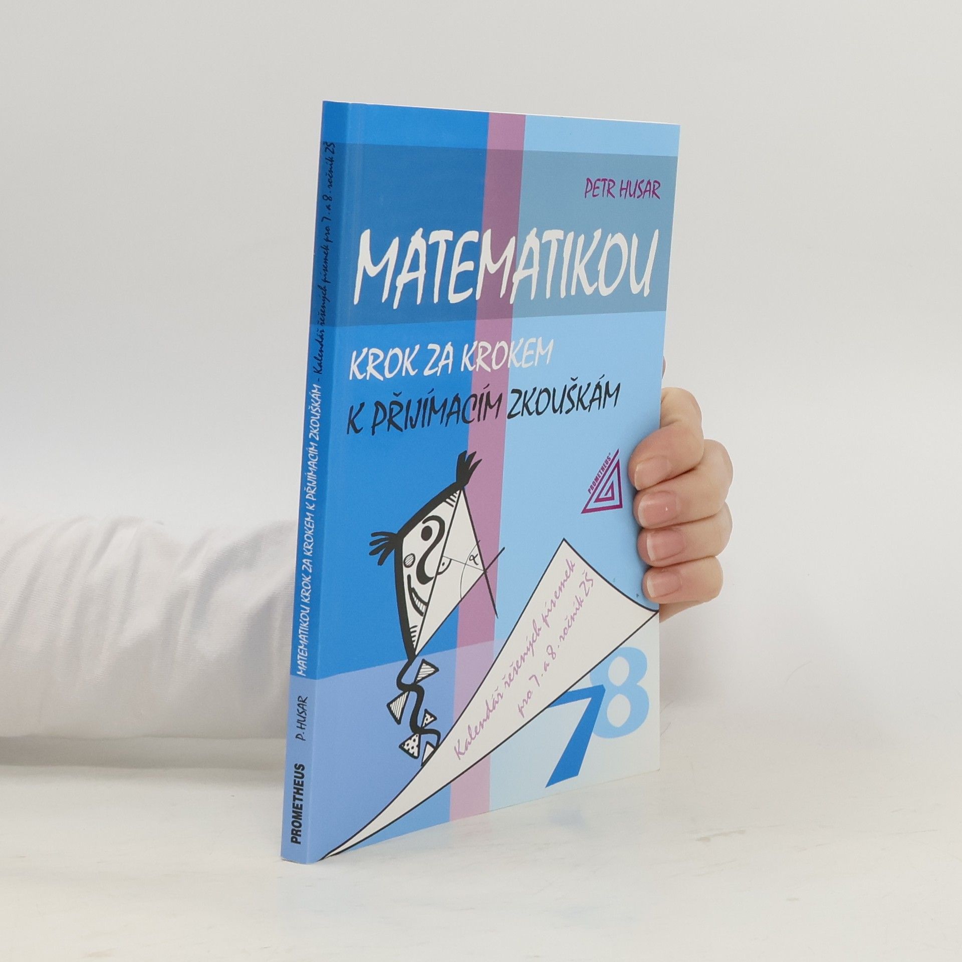 Petr Husar Matematikou krok za krokem k přijímacím zkouškám