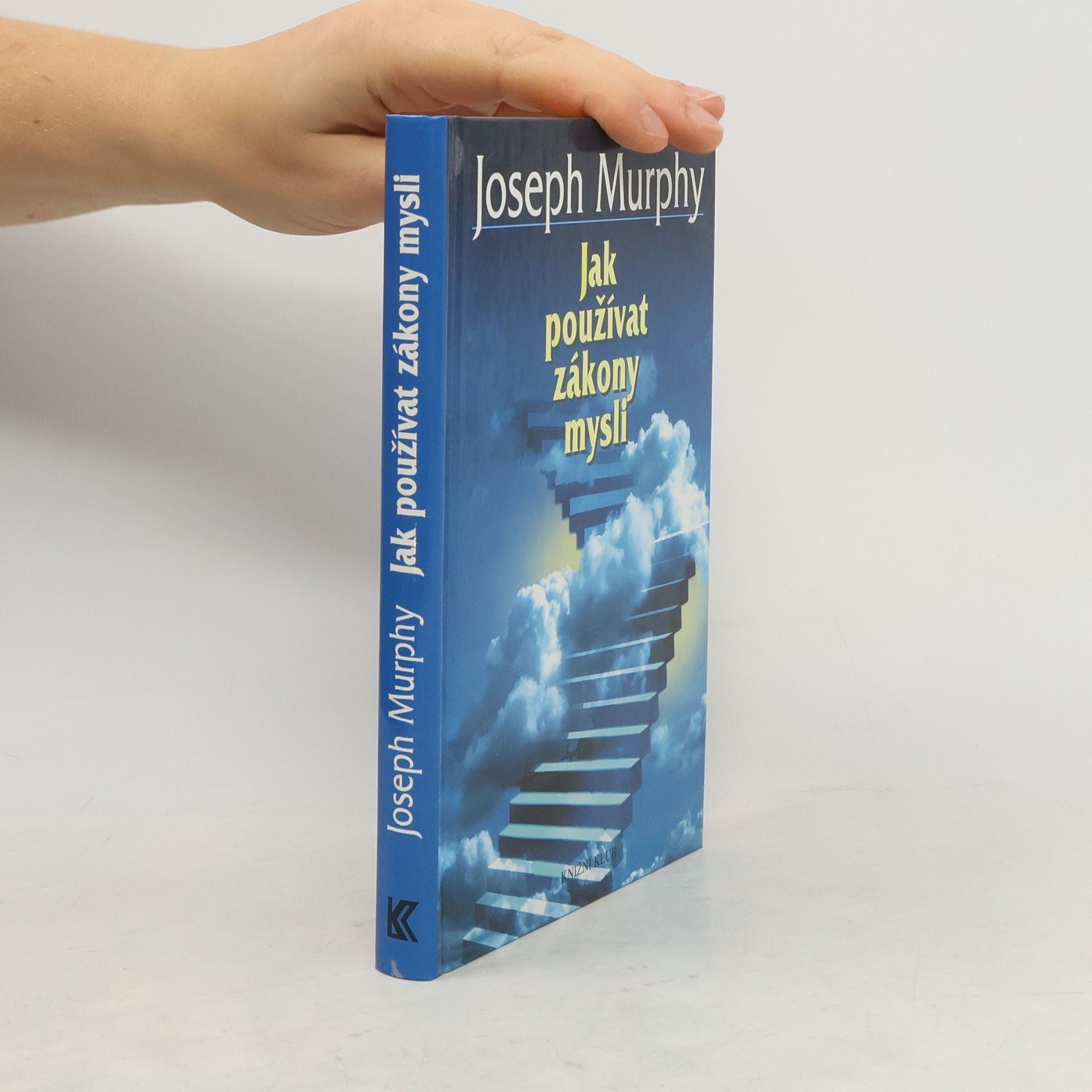 Joseph Murphy Jak používat zákony mysli