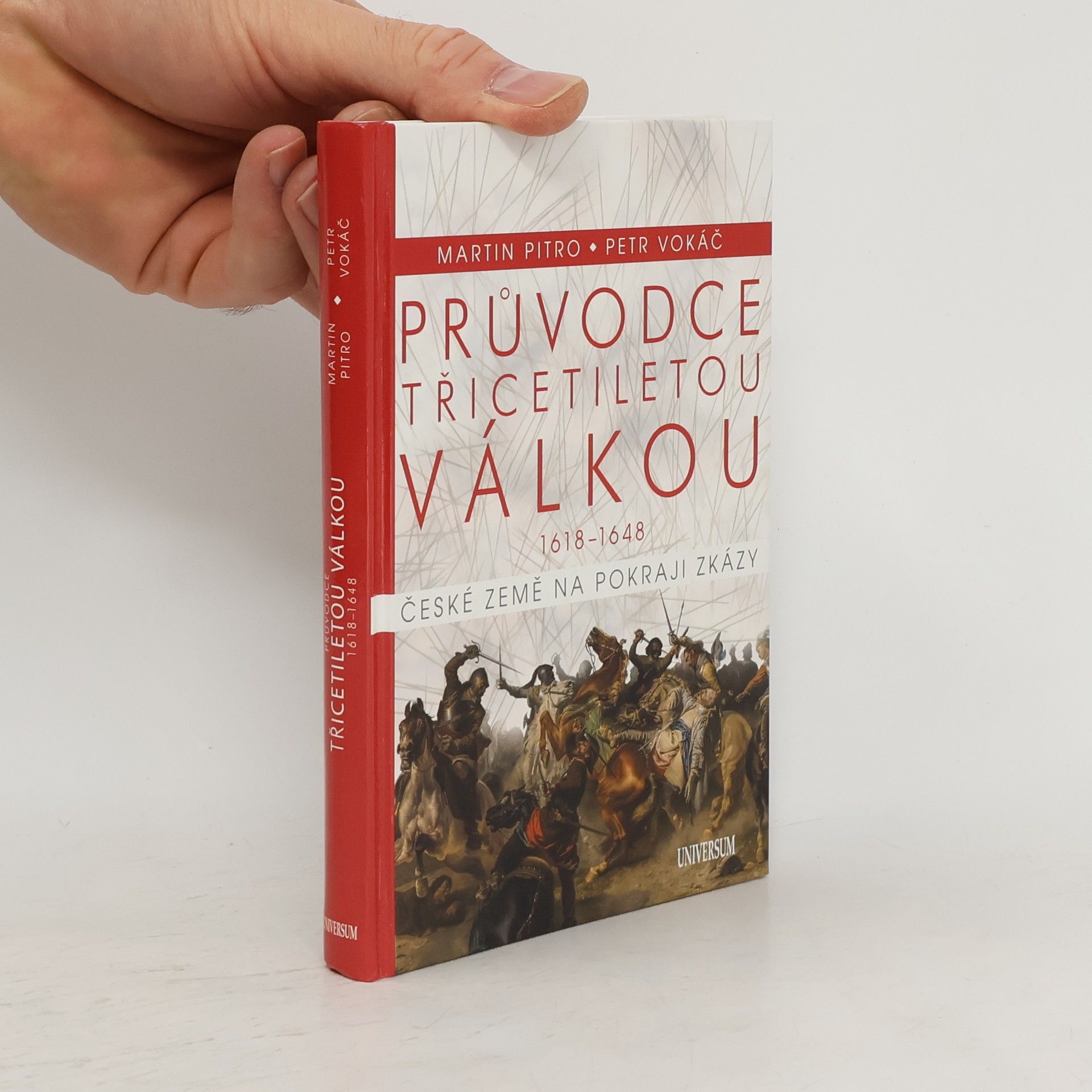 Průvodce třicetiletou válkou 1618-1648. České země na pokraji zkázy