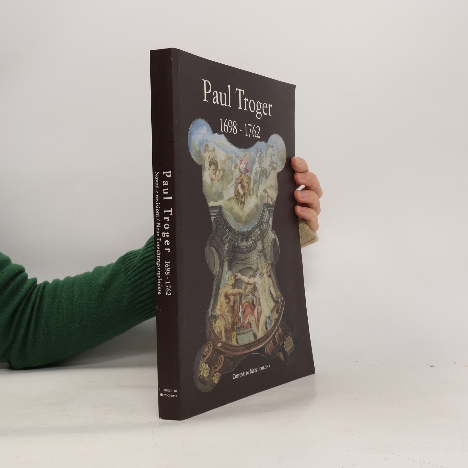 AA.VV. Paul Troger 1698 - 1762