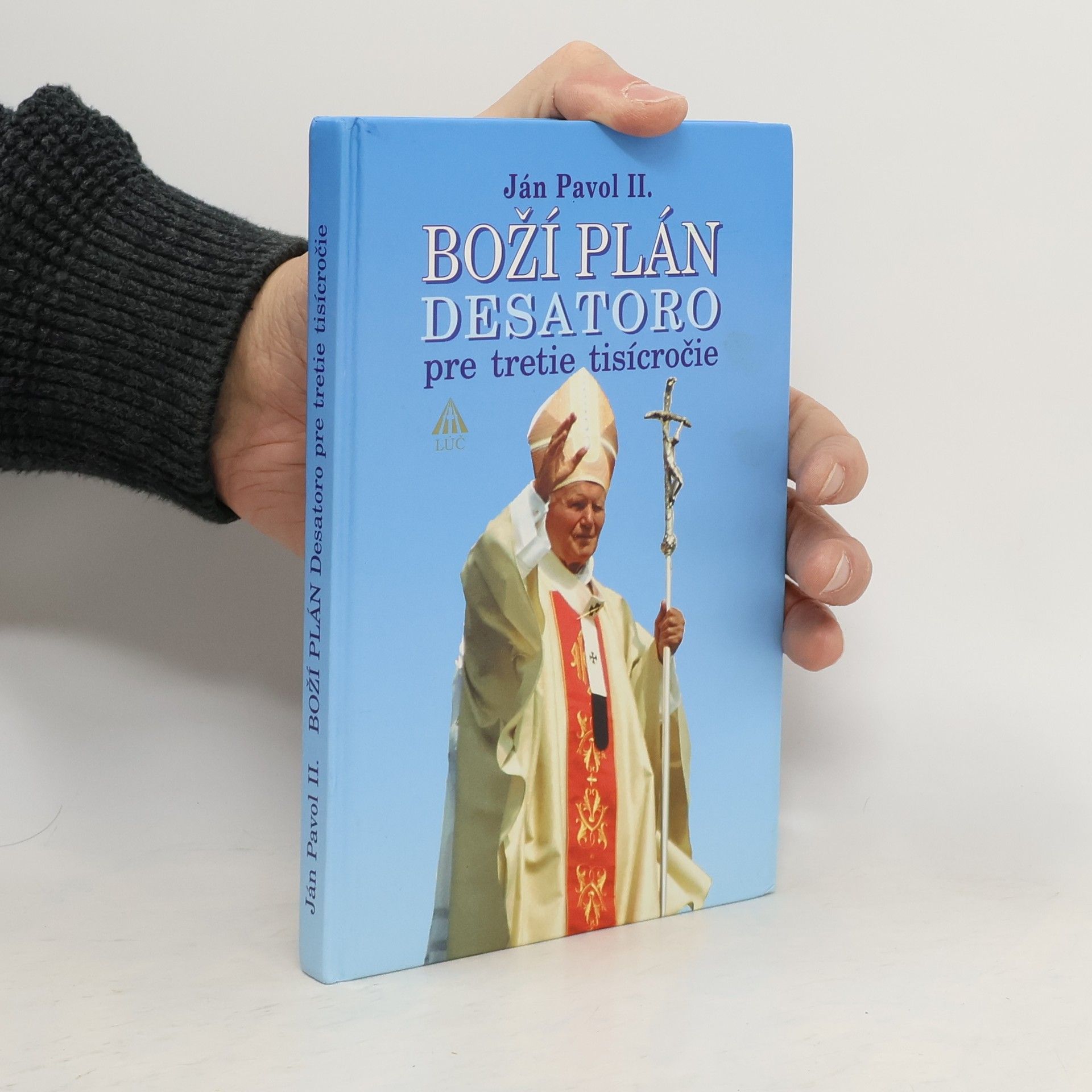 Ján Pavol II. (pápež) Boží plán - Desatoro pre tretie tisícročie