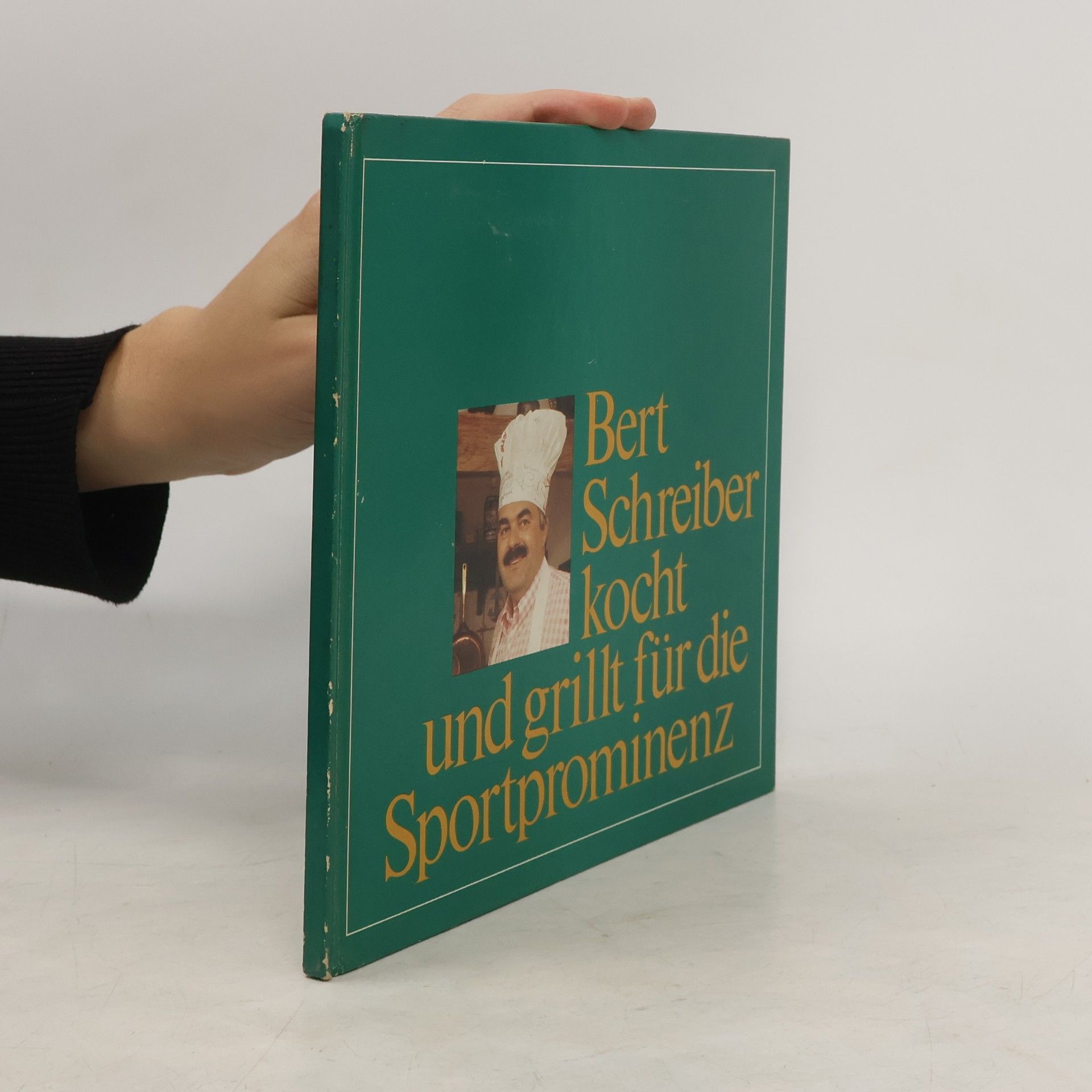 AA.VV. Bert Schreiber kocht und grillt für die Sportprominenz