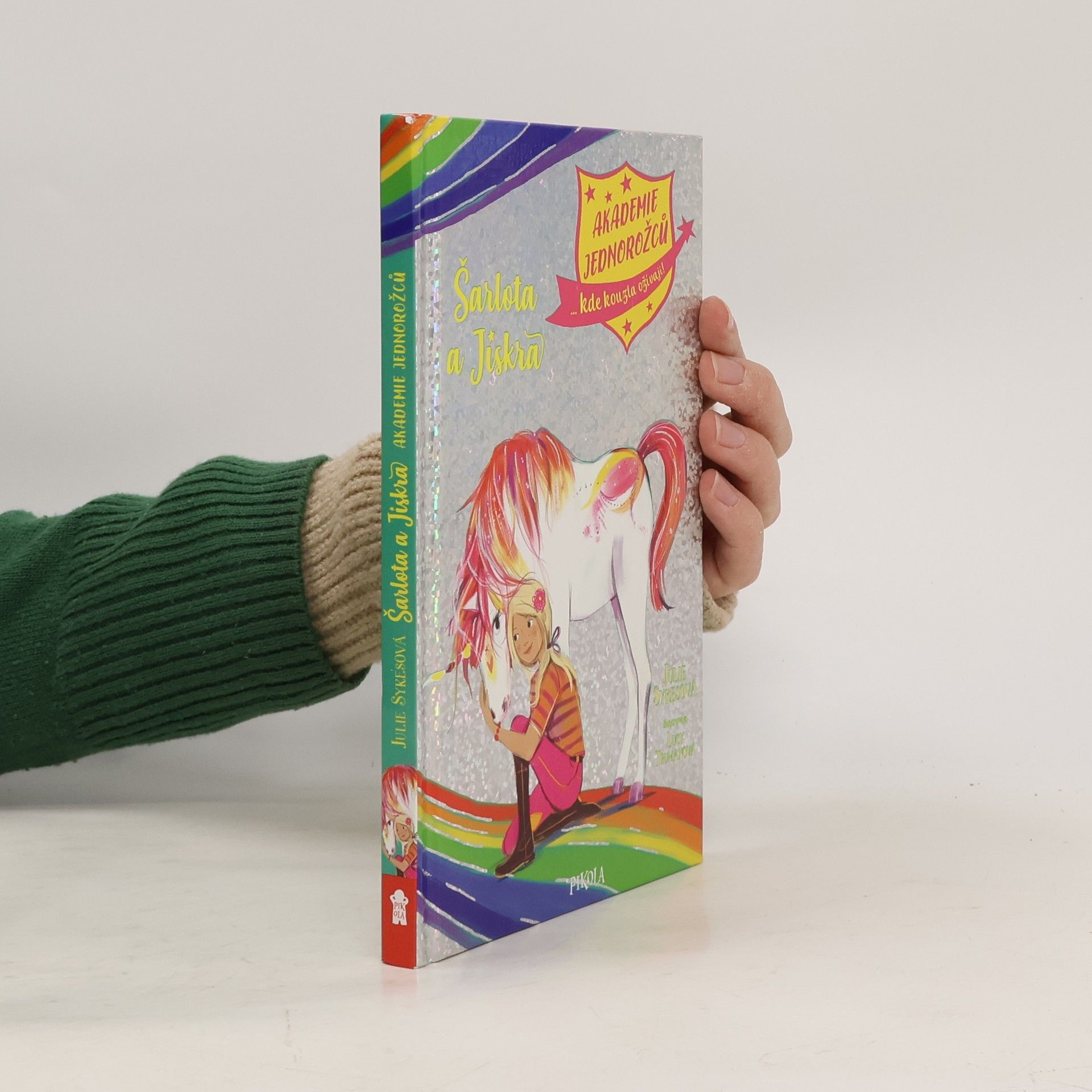 Julie Sykes Akademie jednorožců. Šarlota a Jiskra