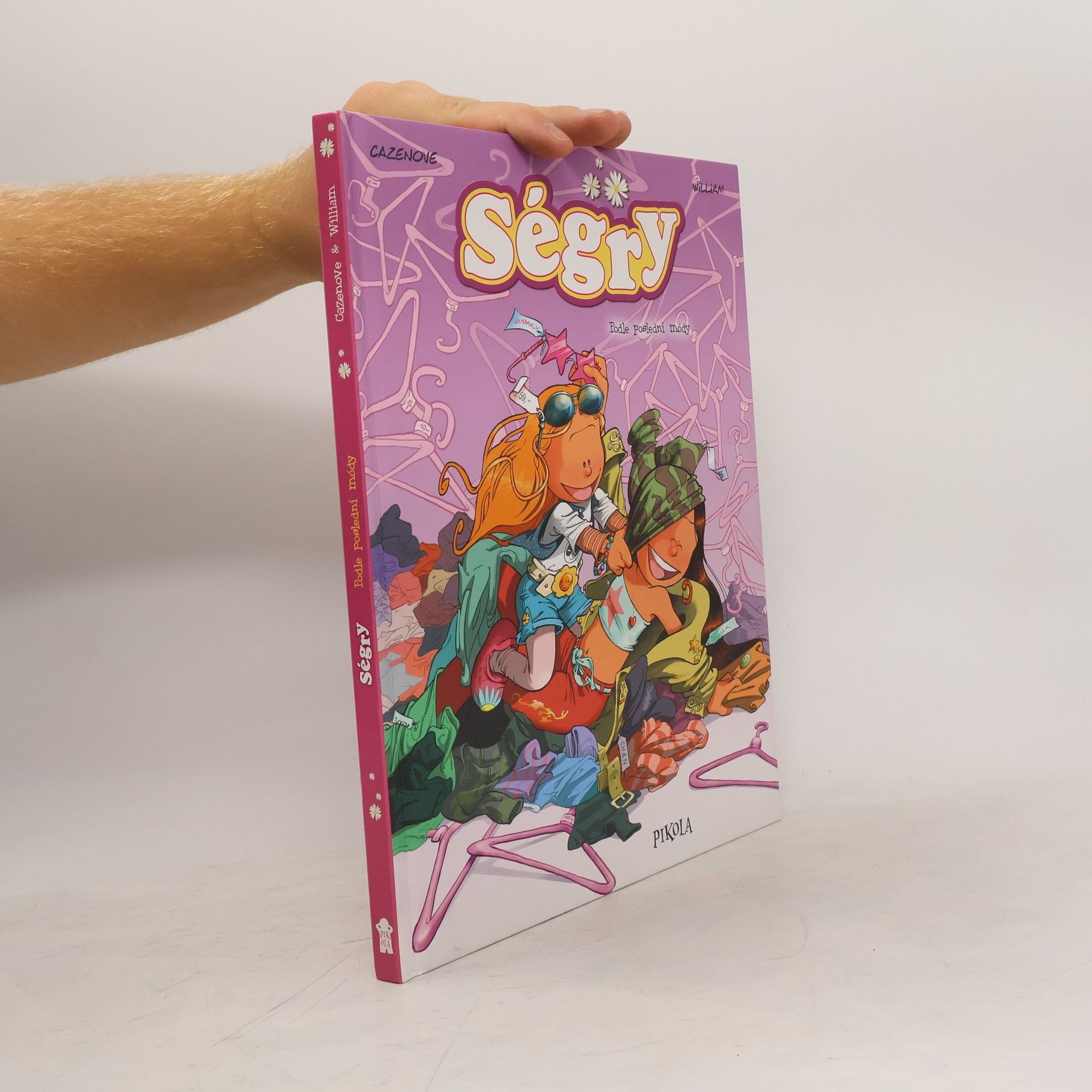 Ségry. Podle poslední módy