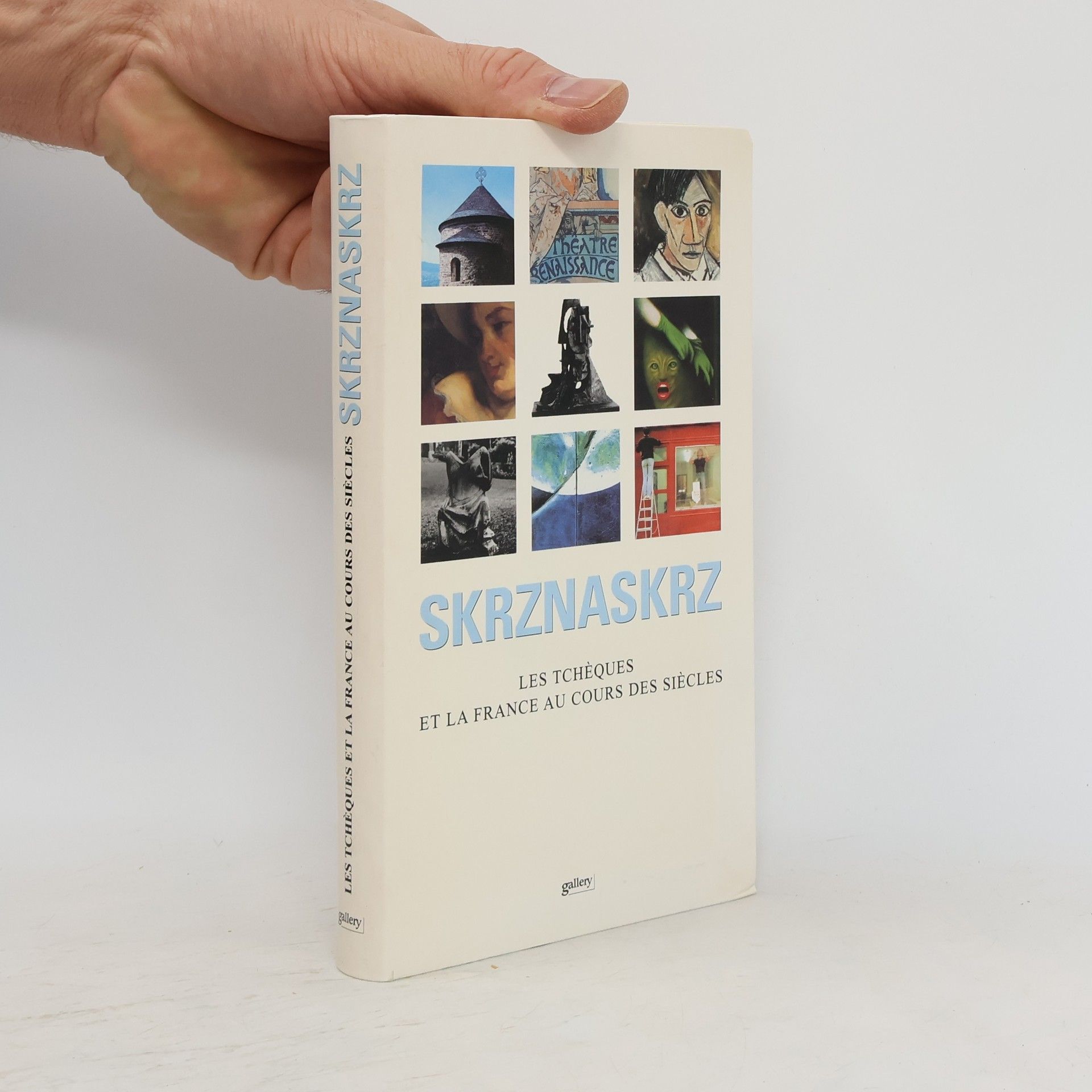 Catherine Servant Skrznaskrz : les Tchèques et la France au cours des siècles