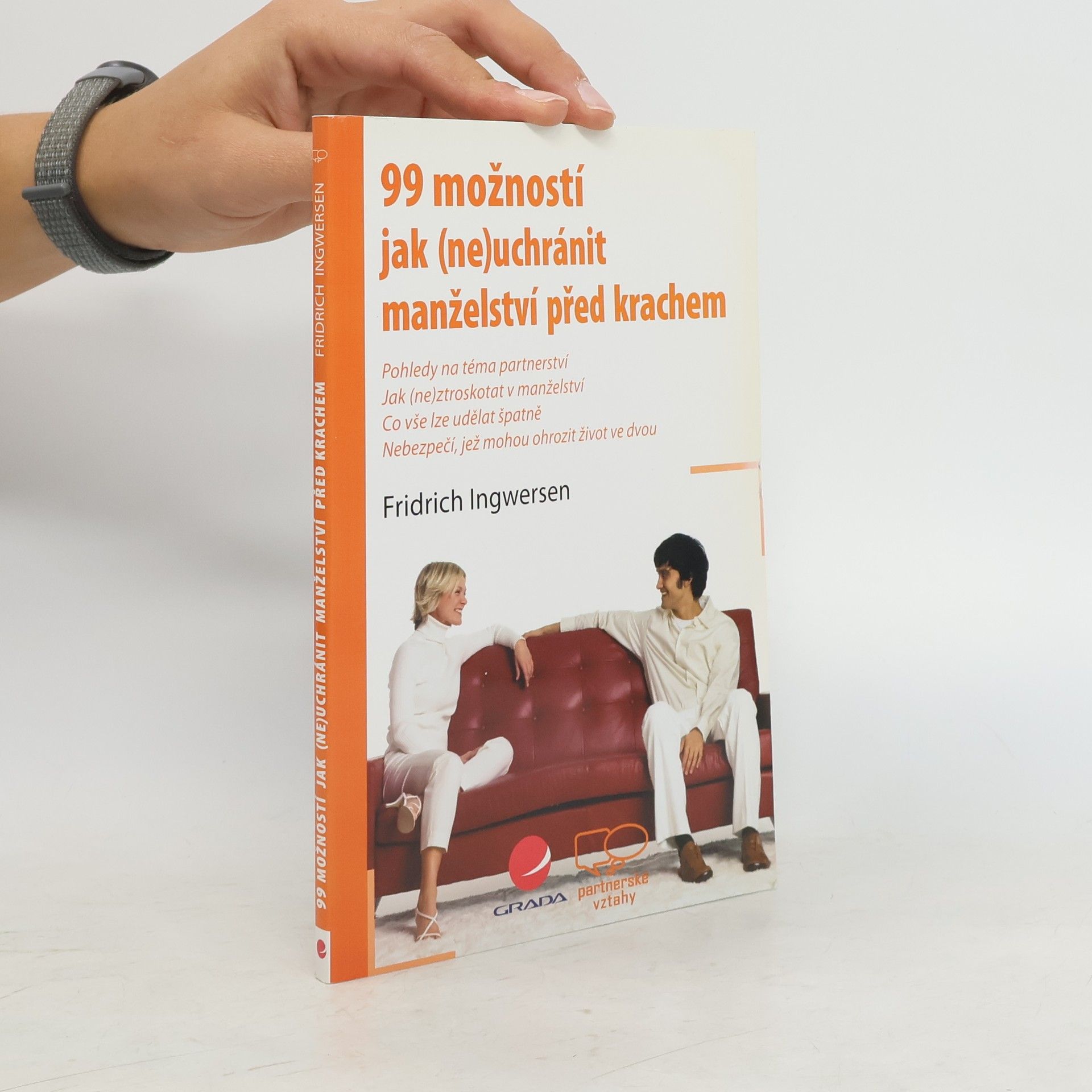 Fridrich Ingwersen 99 možností jak (ne)uchránit manželství před krachem