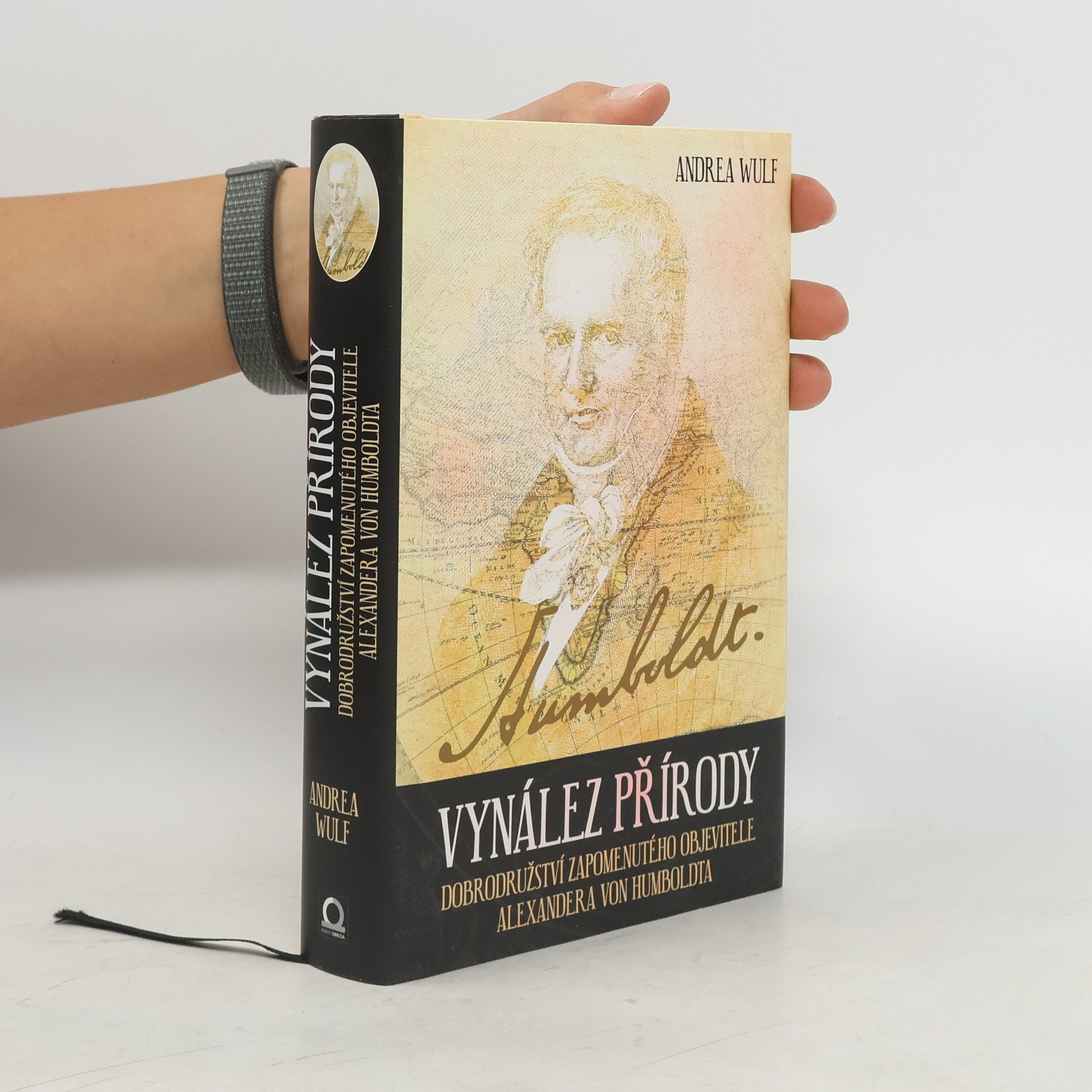 Andrea Wulf Vynález přírody. Dobrodružství zapomenutého objevitele Alexandera von Humboldta