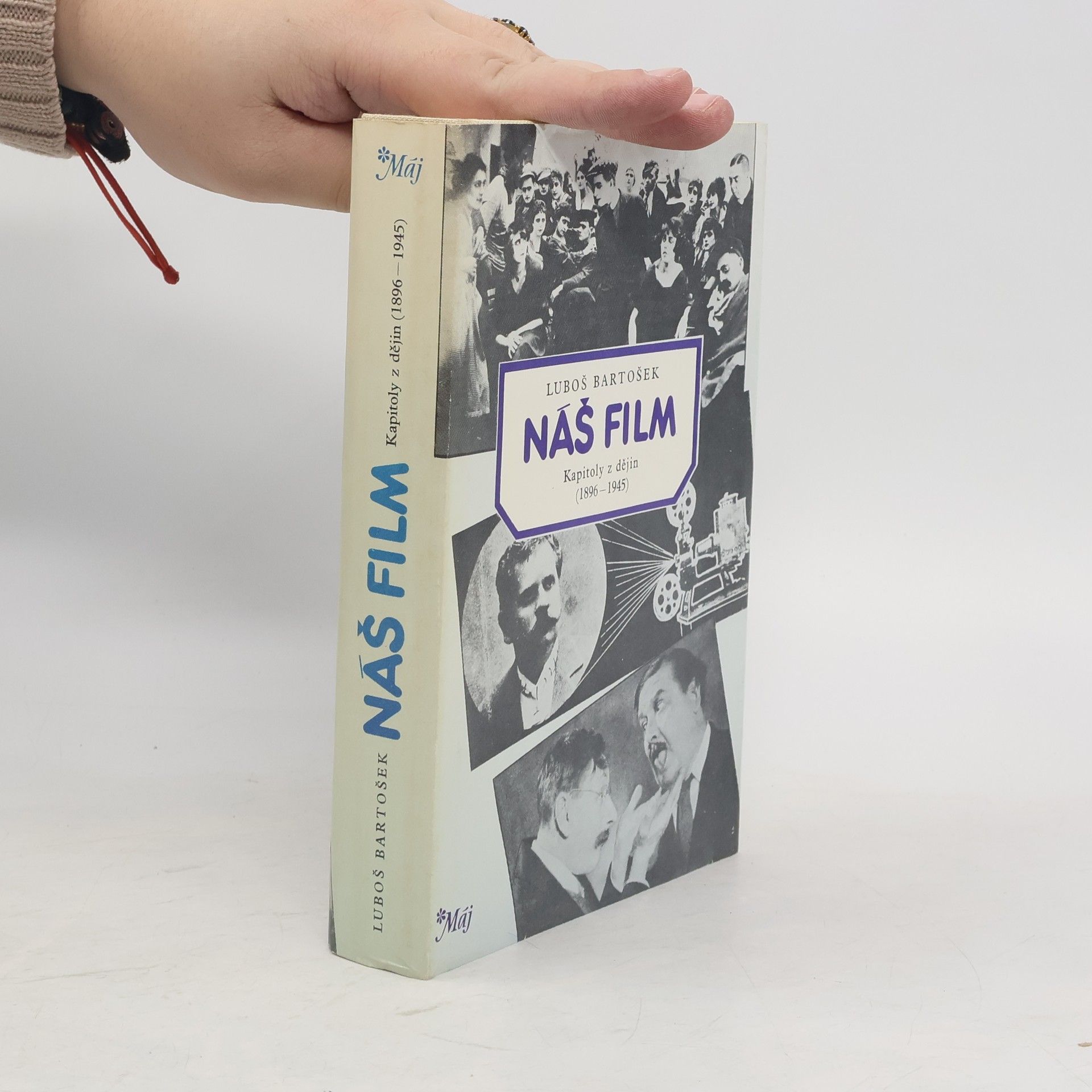 Luboš Bartošek Náš film. Kapitoly z dějiny 1896-1945